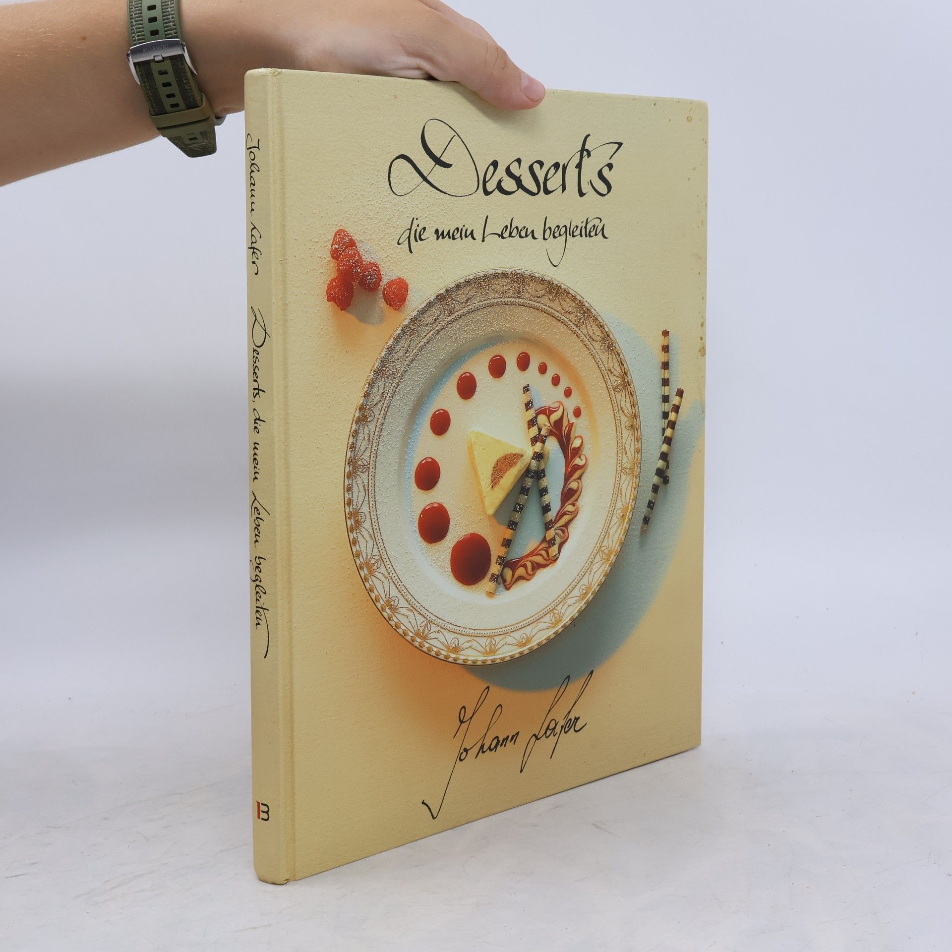 Johann Lafer Desserts die mein Leben begleiten
