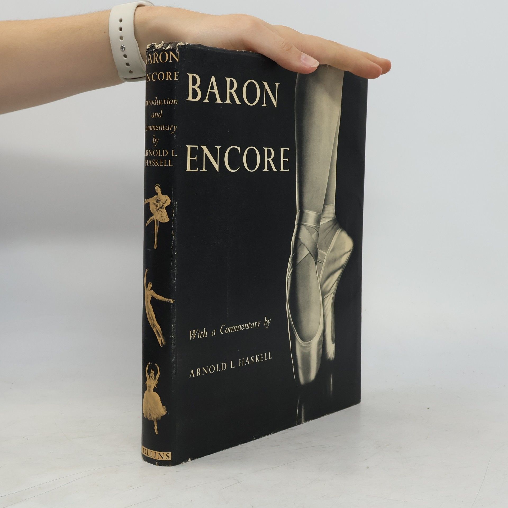 Arnold L. Haskell Baron Encore. Introduction and Commentary by Arnold L. Haskell