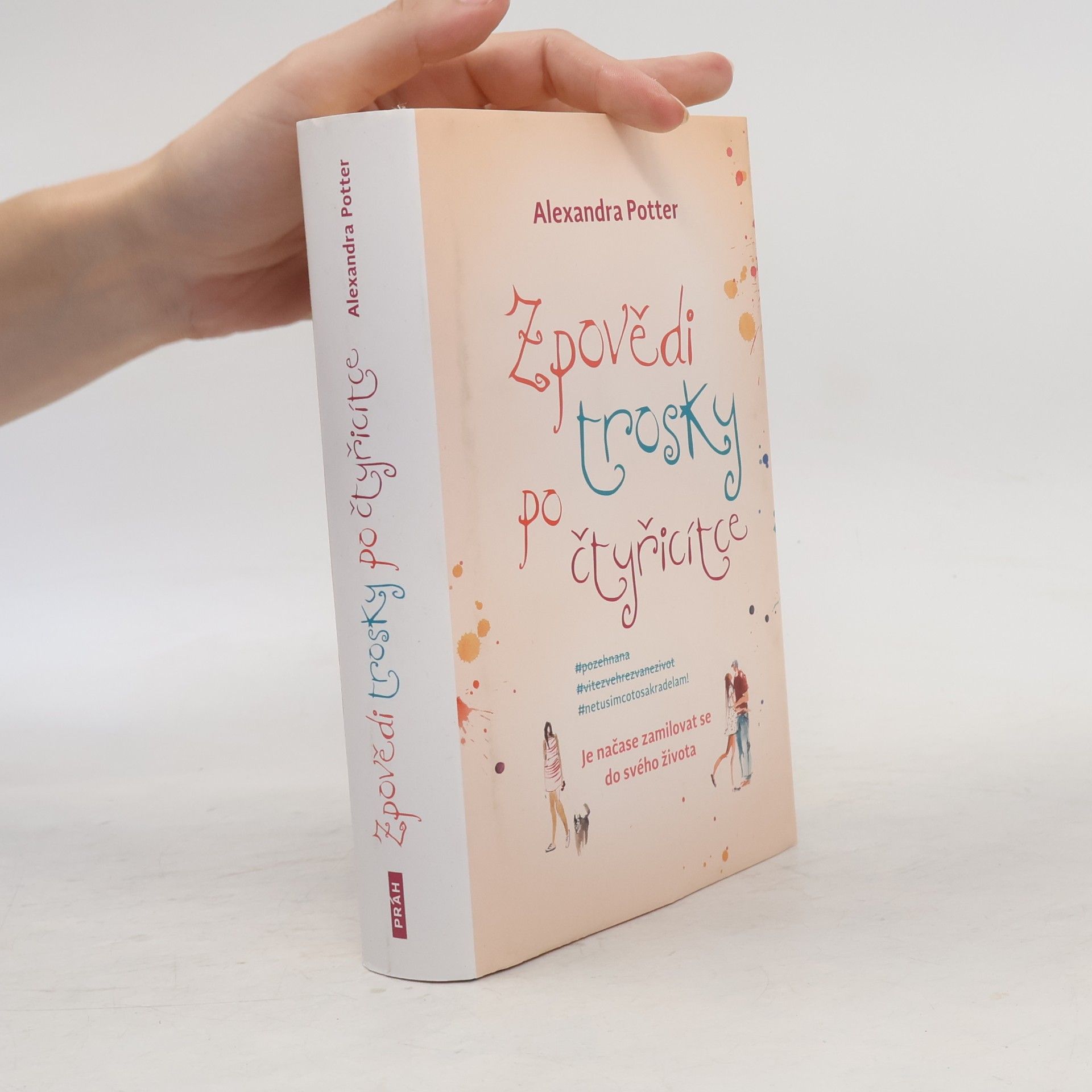 Alexandra Potter Zpovědi trosky po čtyřicítce