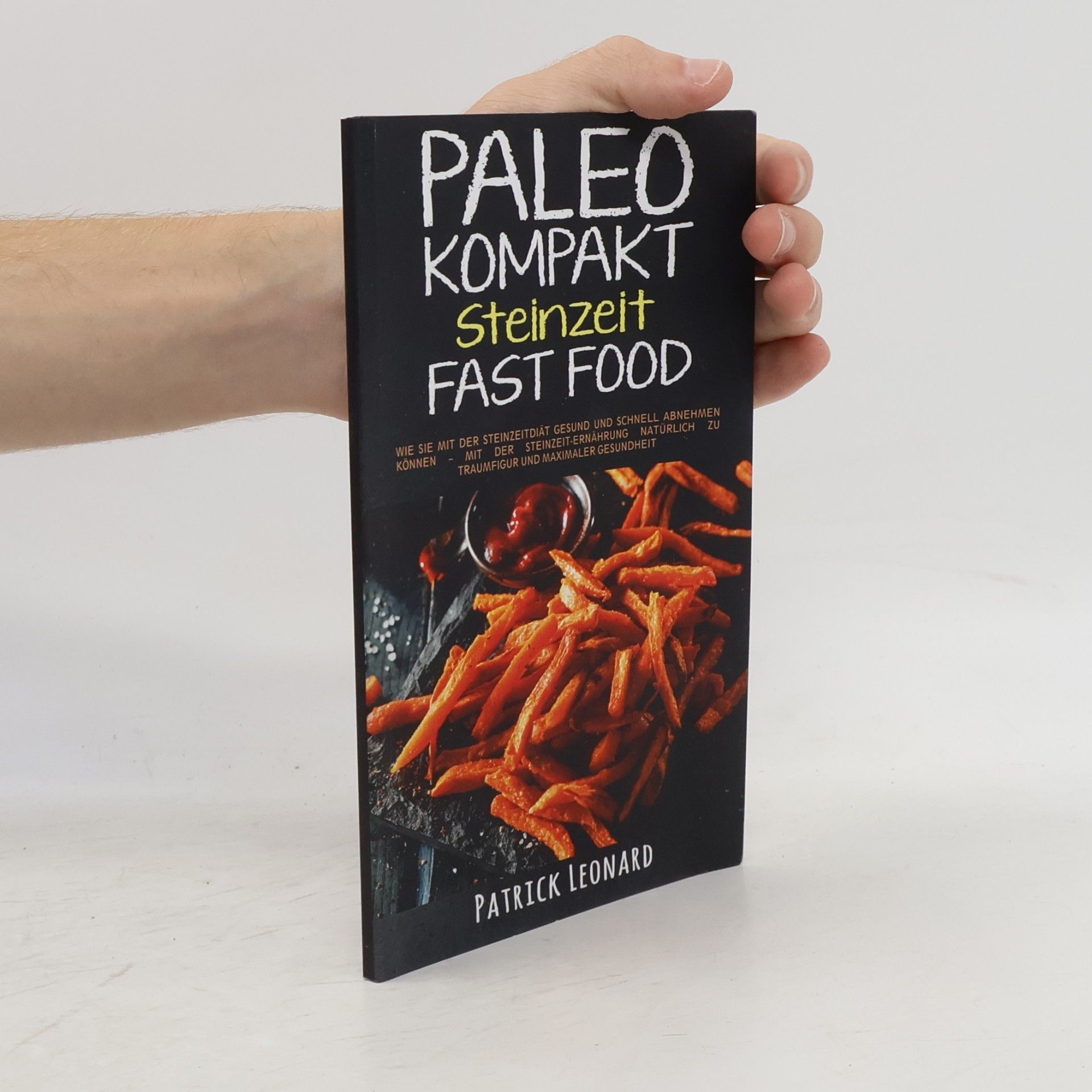 Paleo Kompakt - Steinzeit Fast Food