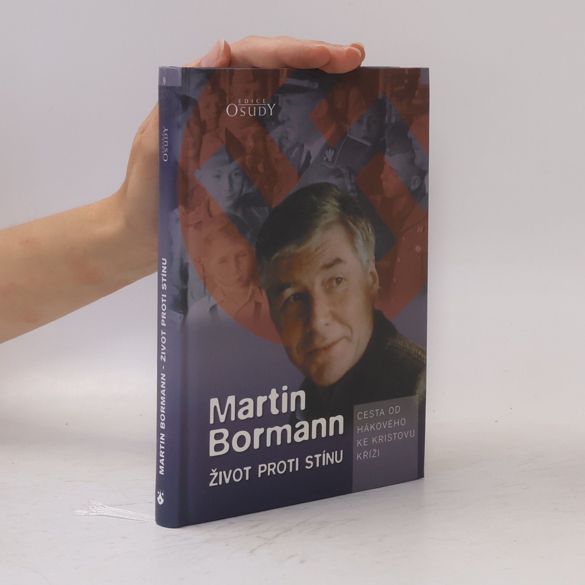 Martin Bormann Život proti stínu