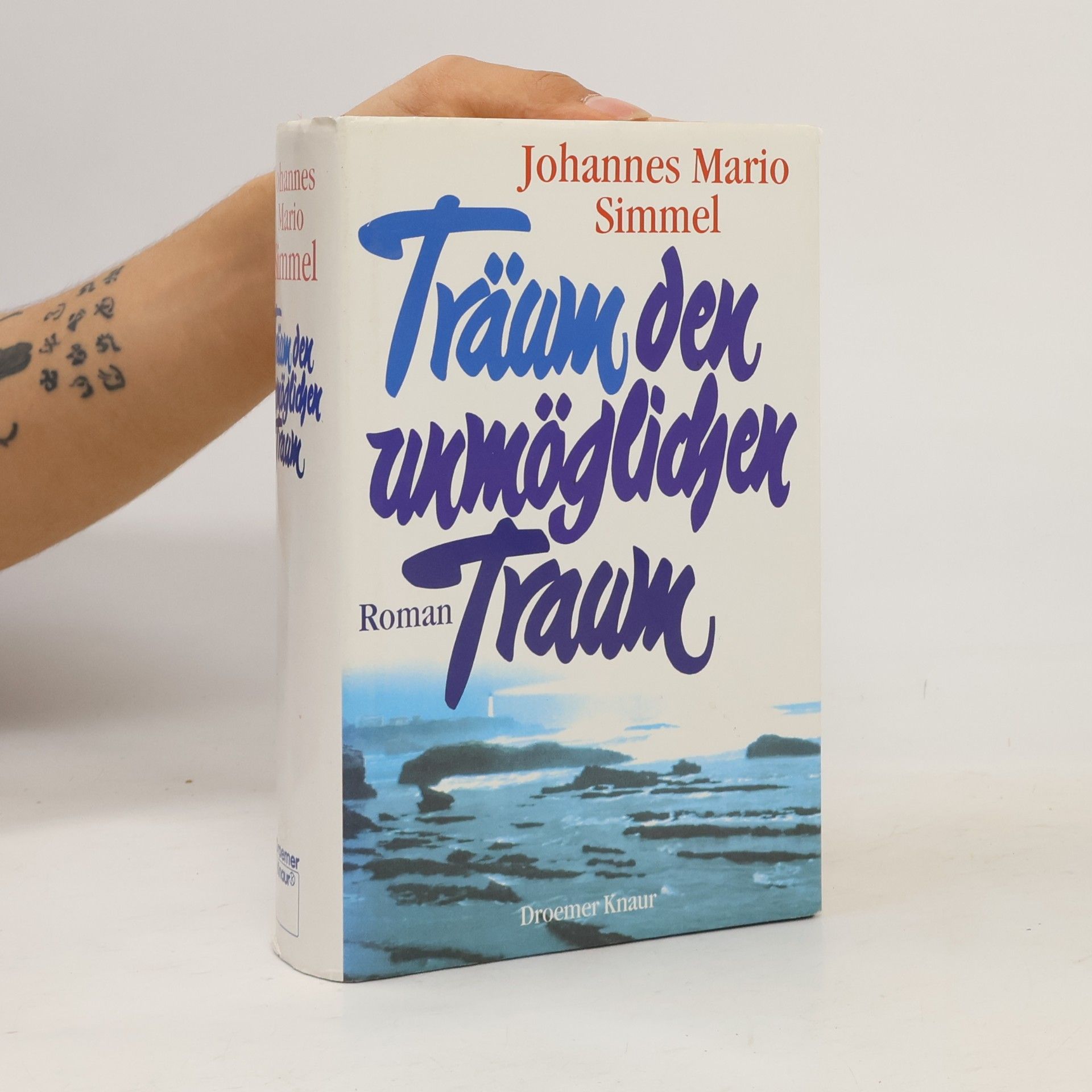 Johannes Mario Simmel Träum den unmöglichen Traum