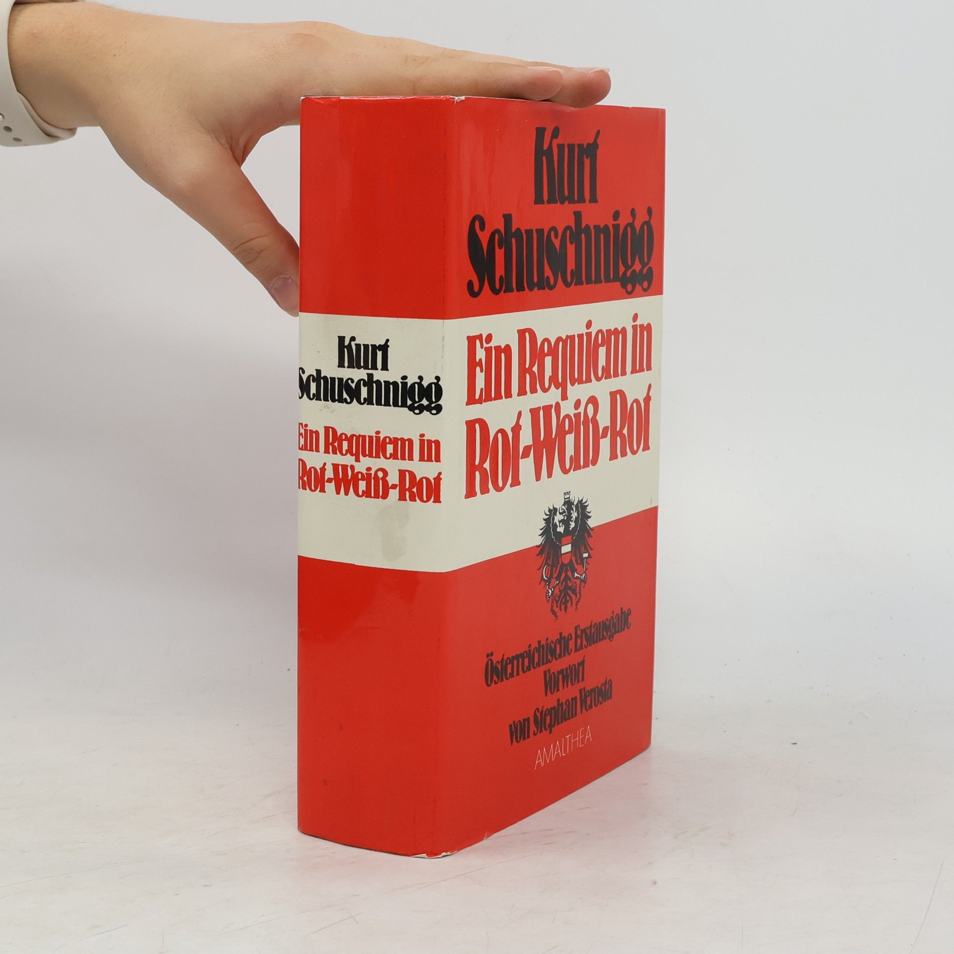 Kurt von Schuschnigg Ein Reguiem in Rot-Weiss-Rot