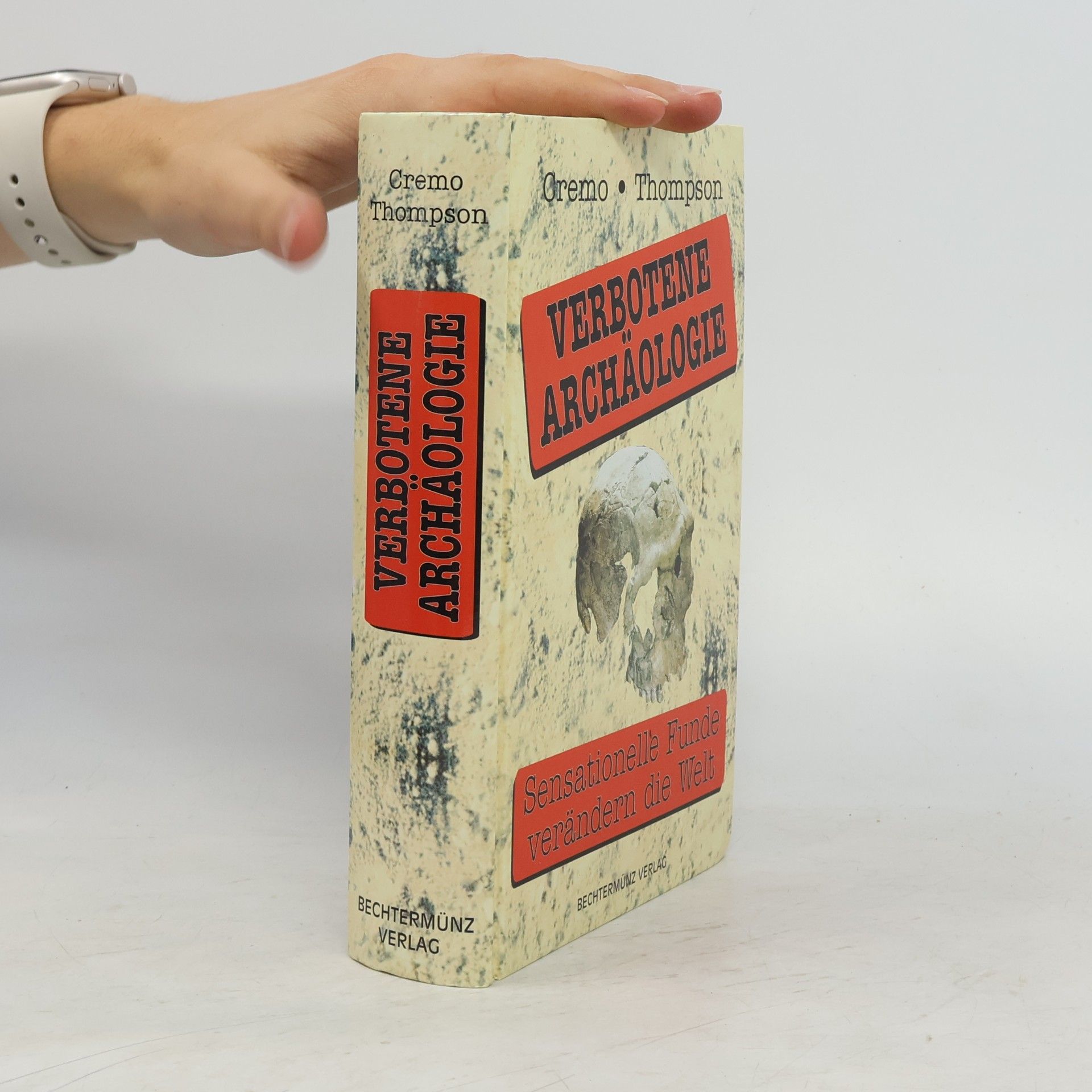 Michael A. Cremo Verbotene Archäologie