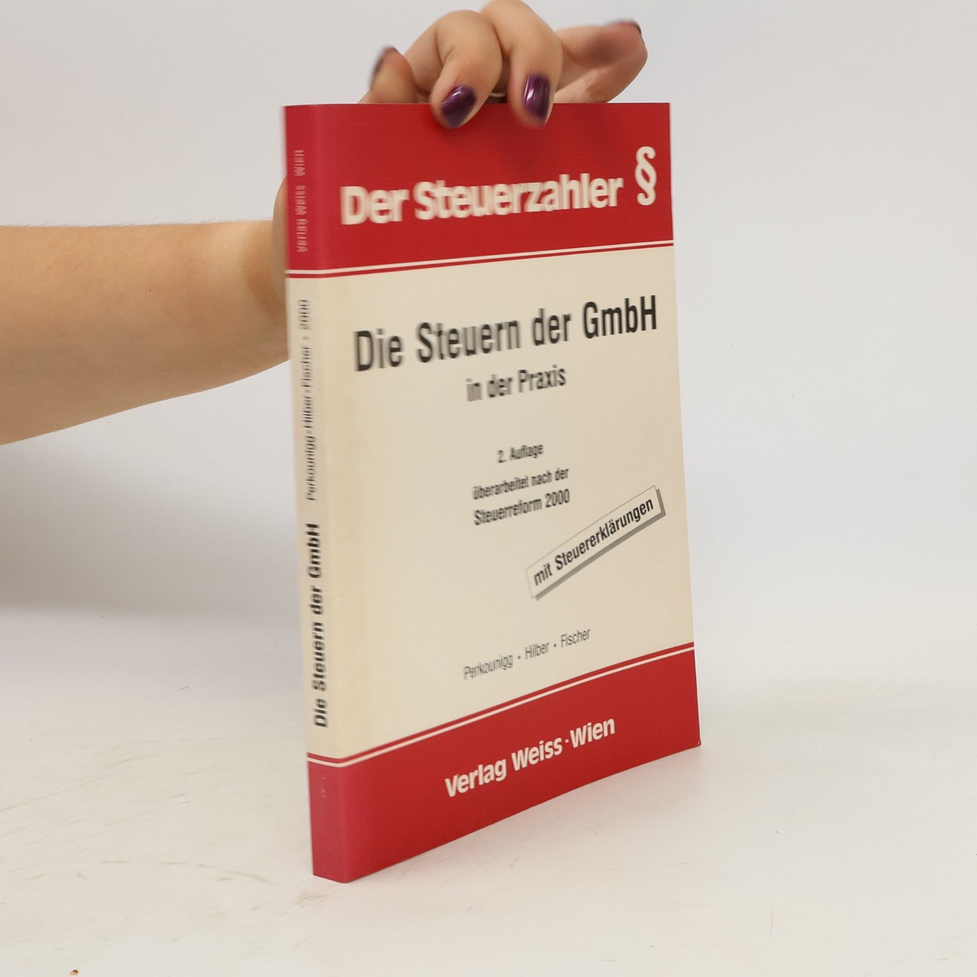 Arnulf Perkounigg Die Steuern der GmbH in der Praxis