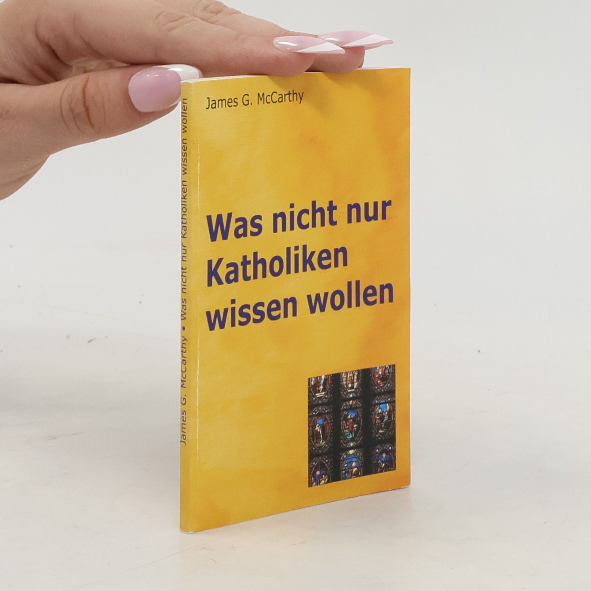 James G. McCarthy Was nicht nur Katholiken wissen wollen