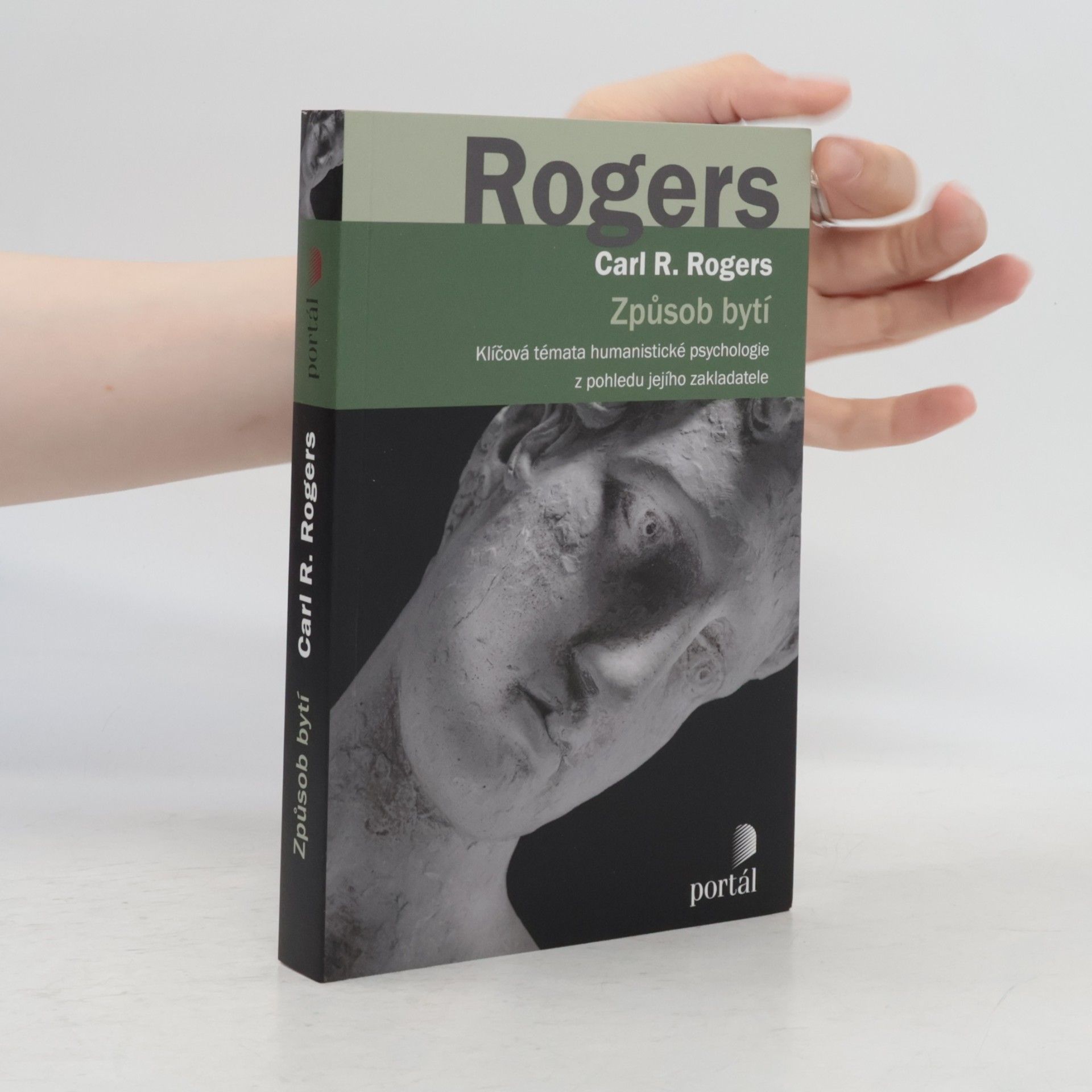 Carl Rogers Způsob bytí : klíčová témata humanistické psychologie z pohledu jejího zakladatele