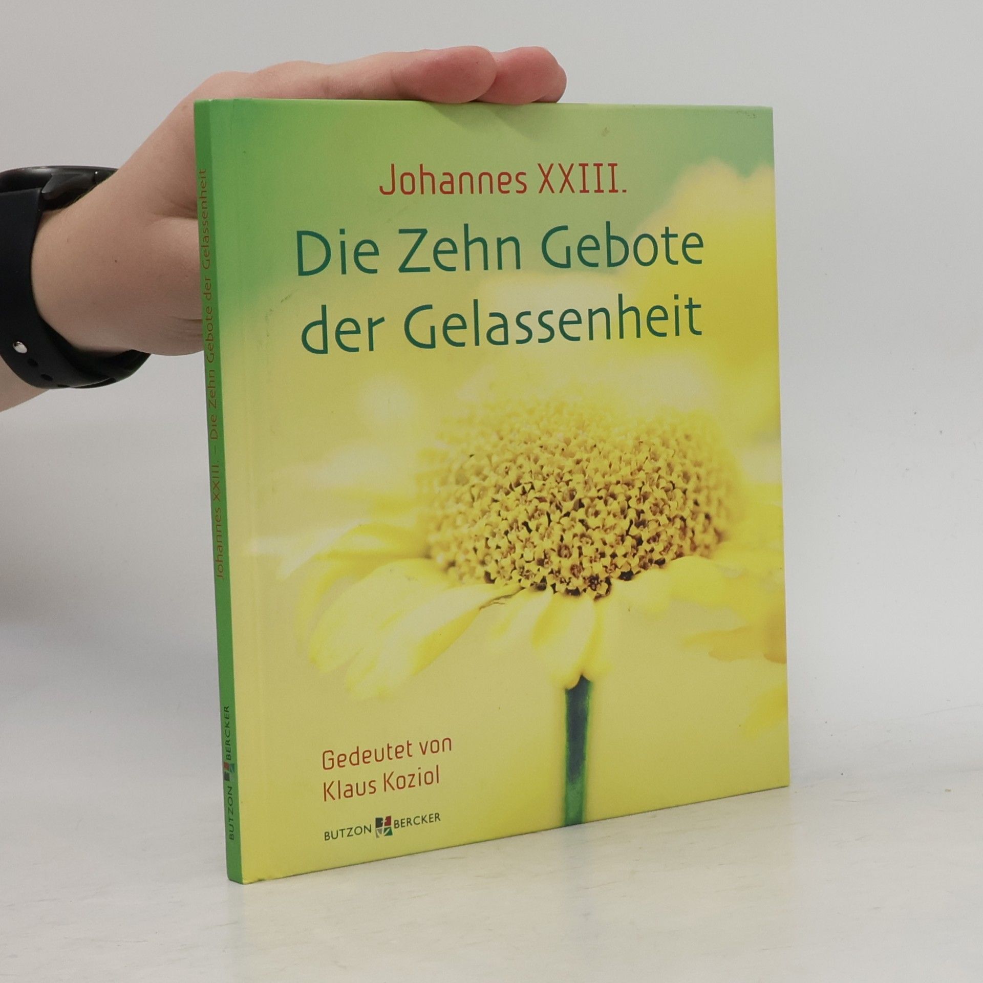 Johannes XXIII. Die Zehn Gebote der Gelassenheit