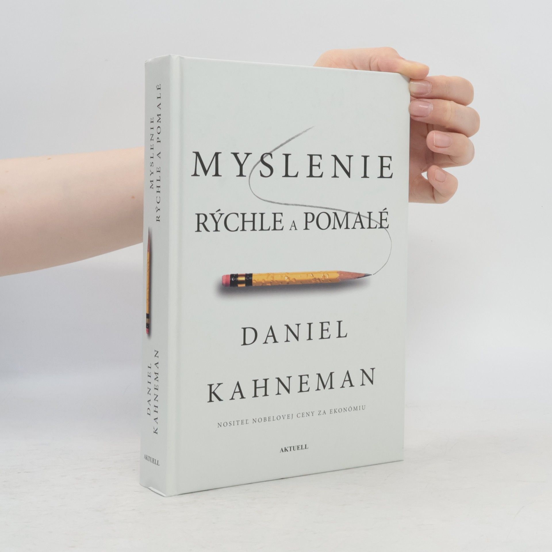 Daniel Kahneman Myslenie: rýchle a pomalé