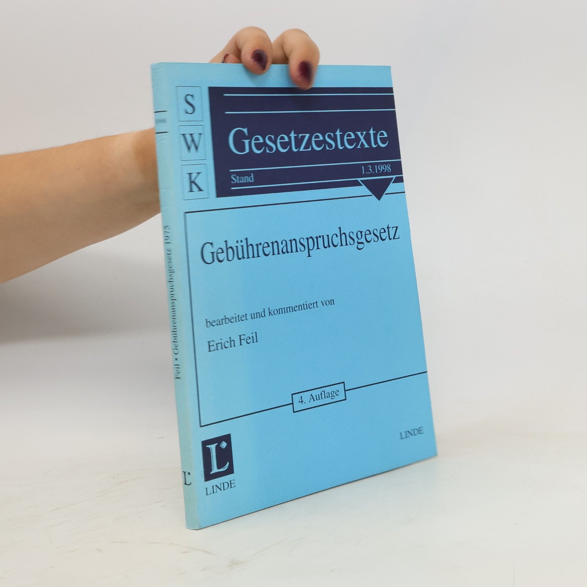 Erich Feil SWK: Gebührenanspruchsgesetz 1975 - 4. Auflage - Stand 1.3.1998