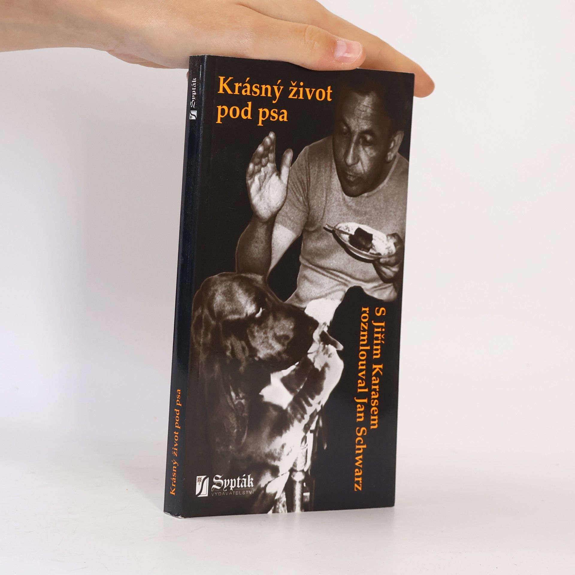 Jan Schwarz Krásný život pod psa, aneb, O velké i malé politice