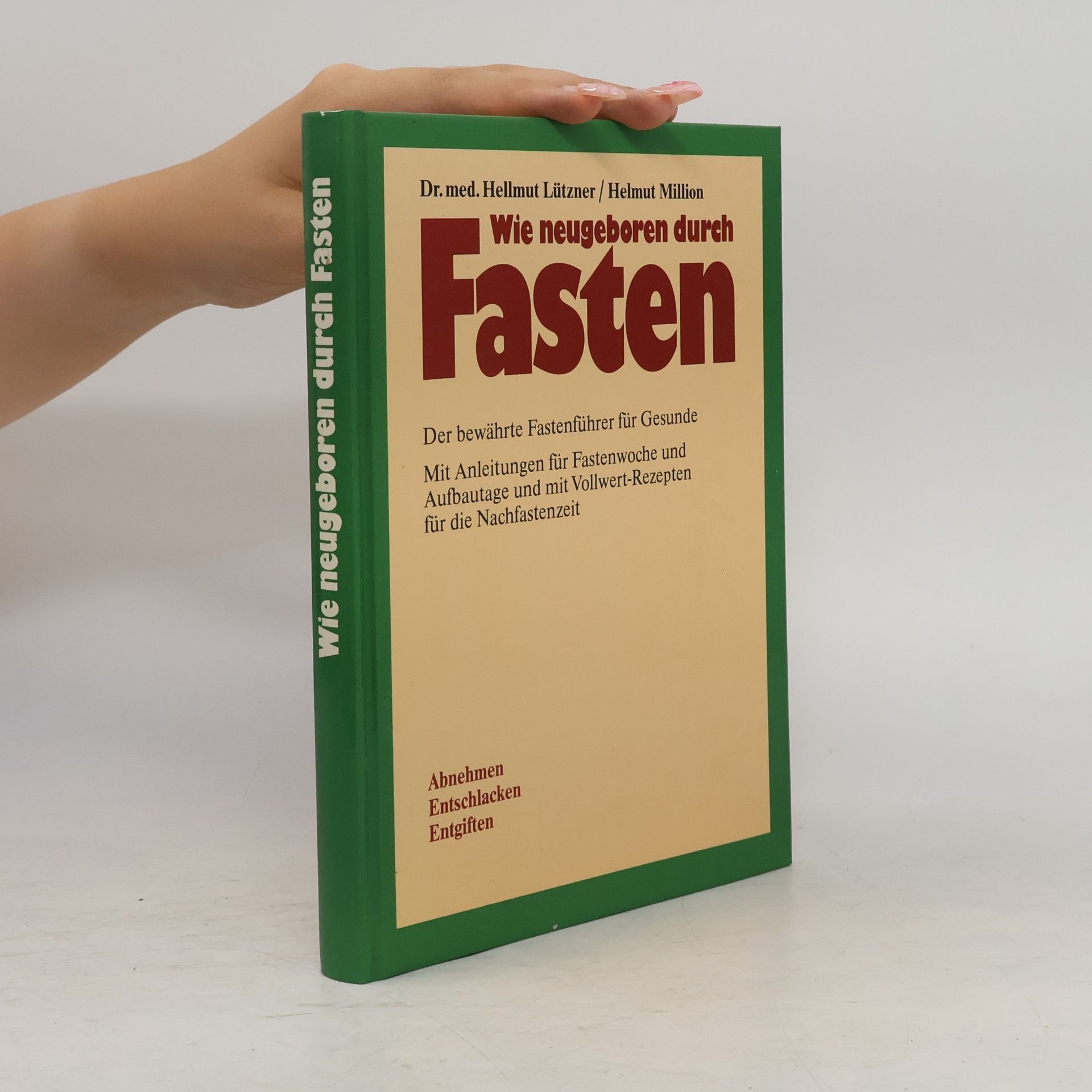 Hellmut Lützner Wie neugeboren durch Fasten