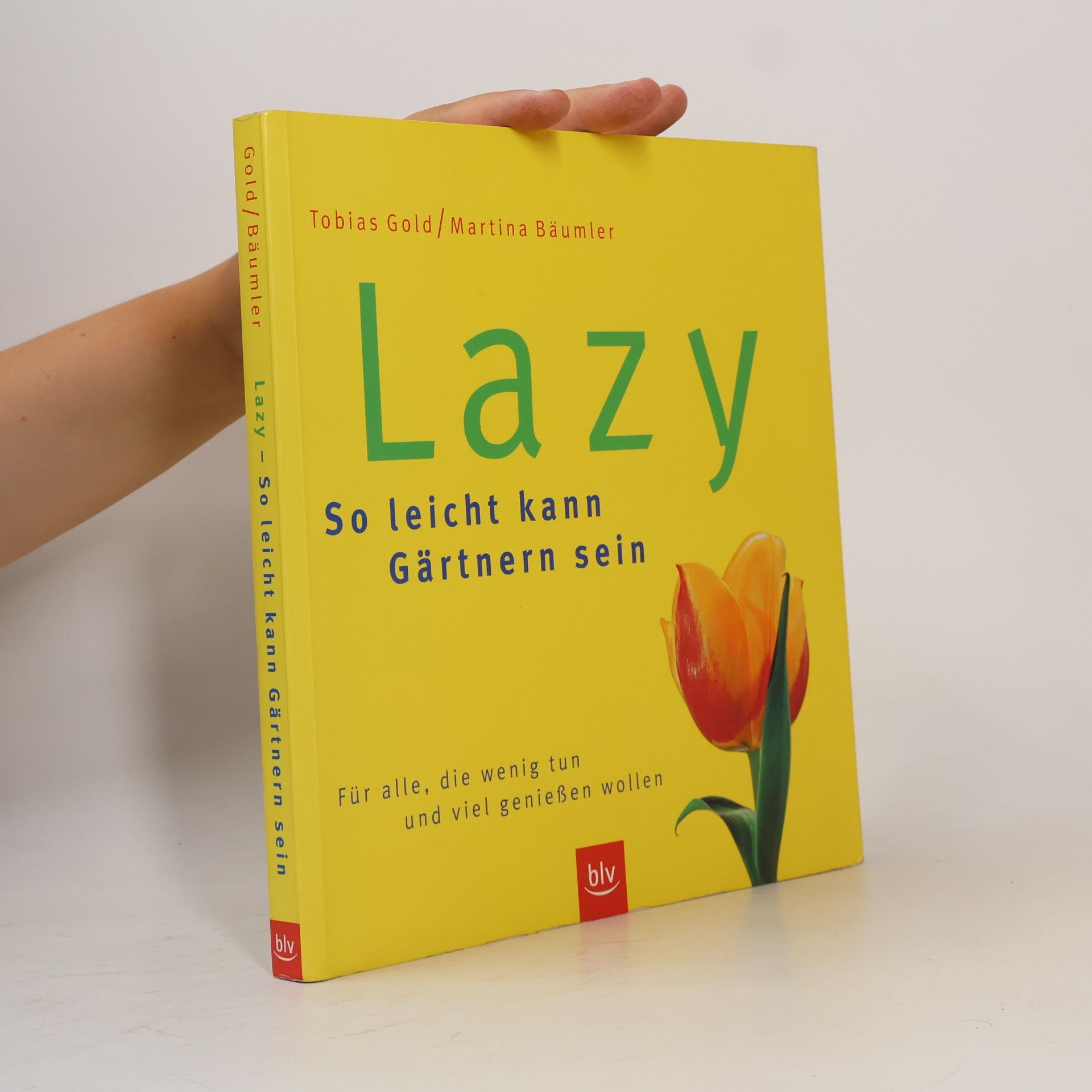Martina Bäumler Lazy. So leicht kann Gärtnern sein