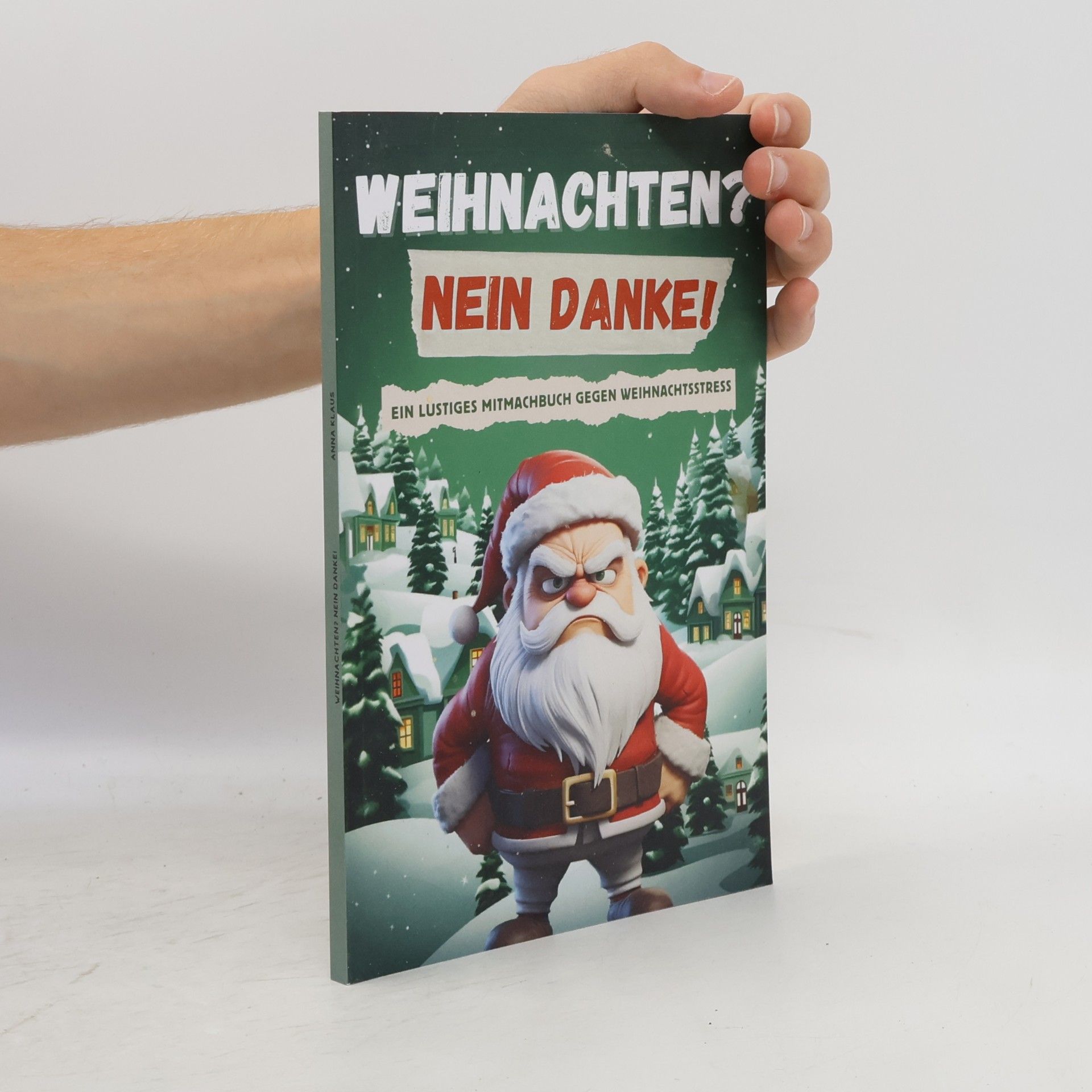 Anna Klaus Weihnachten? Nein Danke!