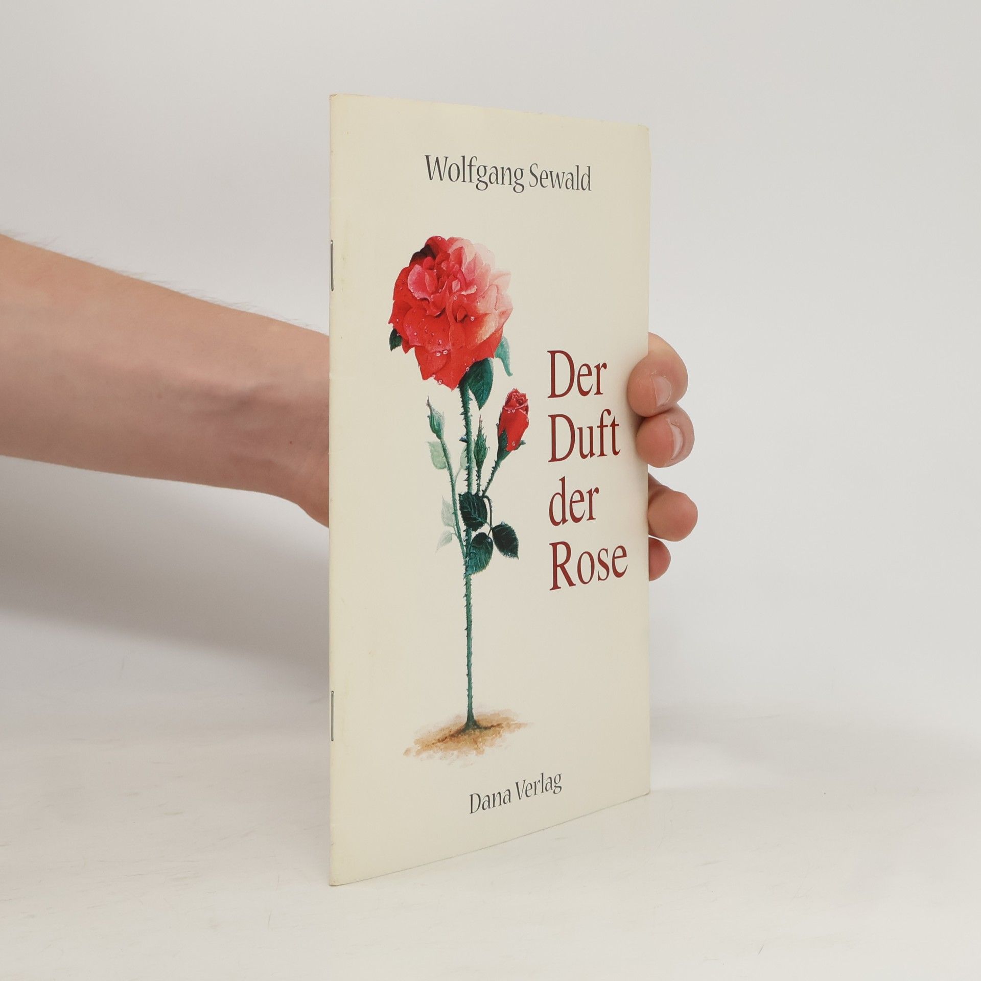 Wolfgang Sewald Der Duft der Rose