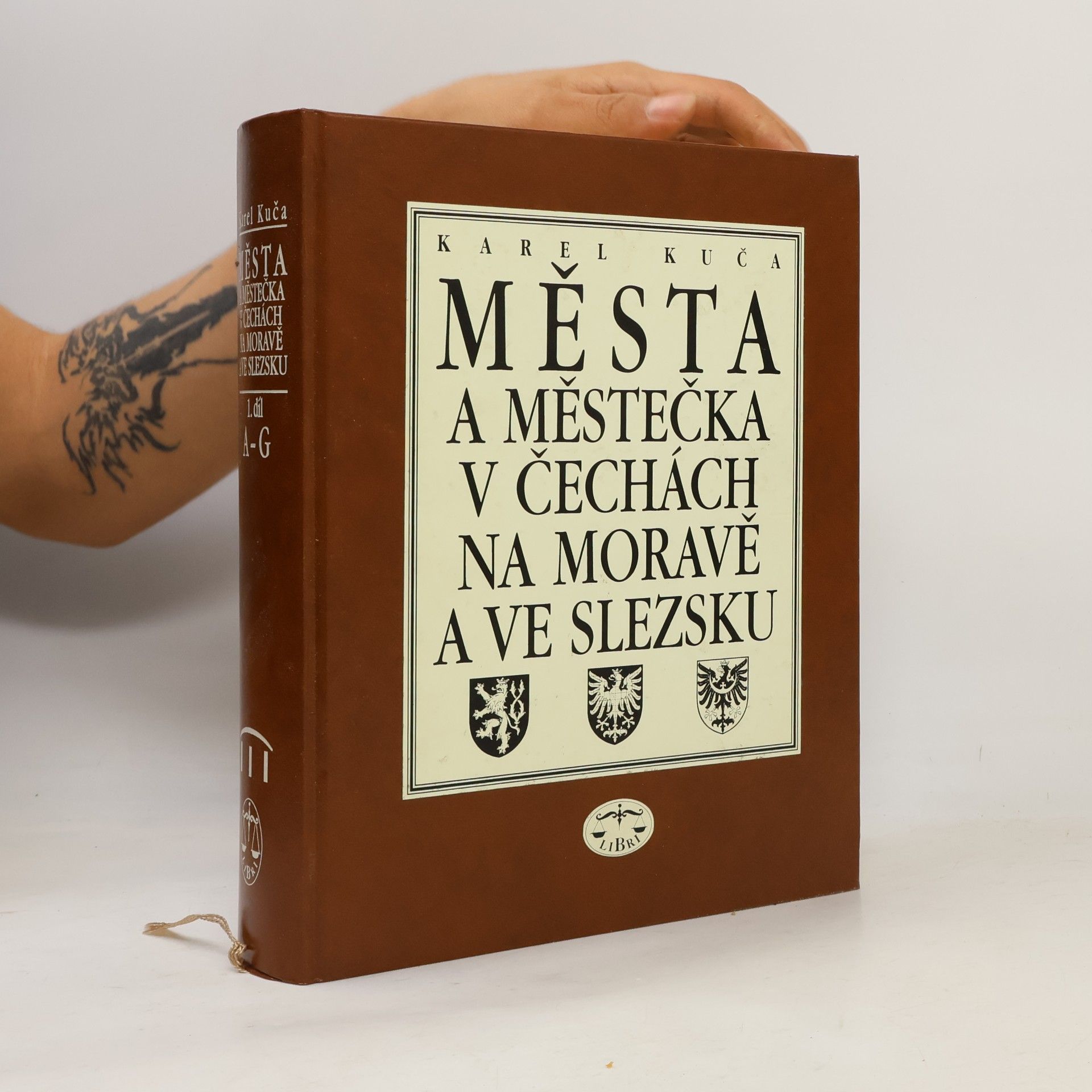 Karel Kuča Města a městečka v Čechách, na Moravě a ve Slezsku 1. díl. A-G
