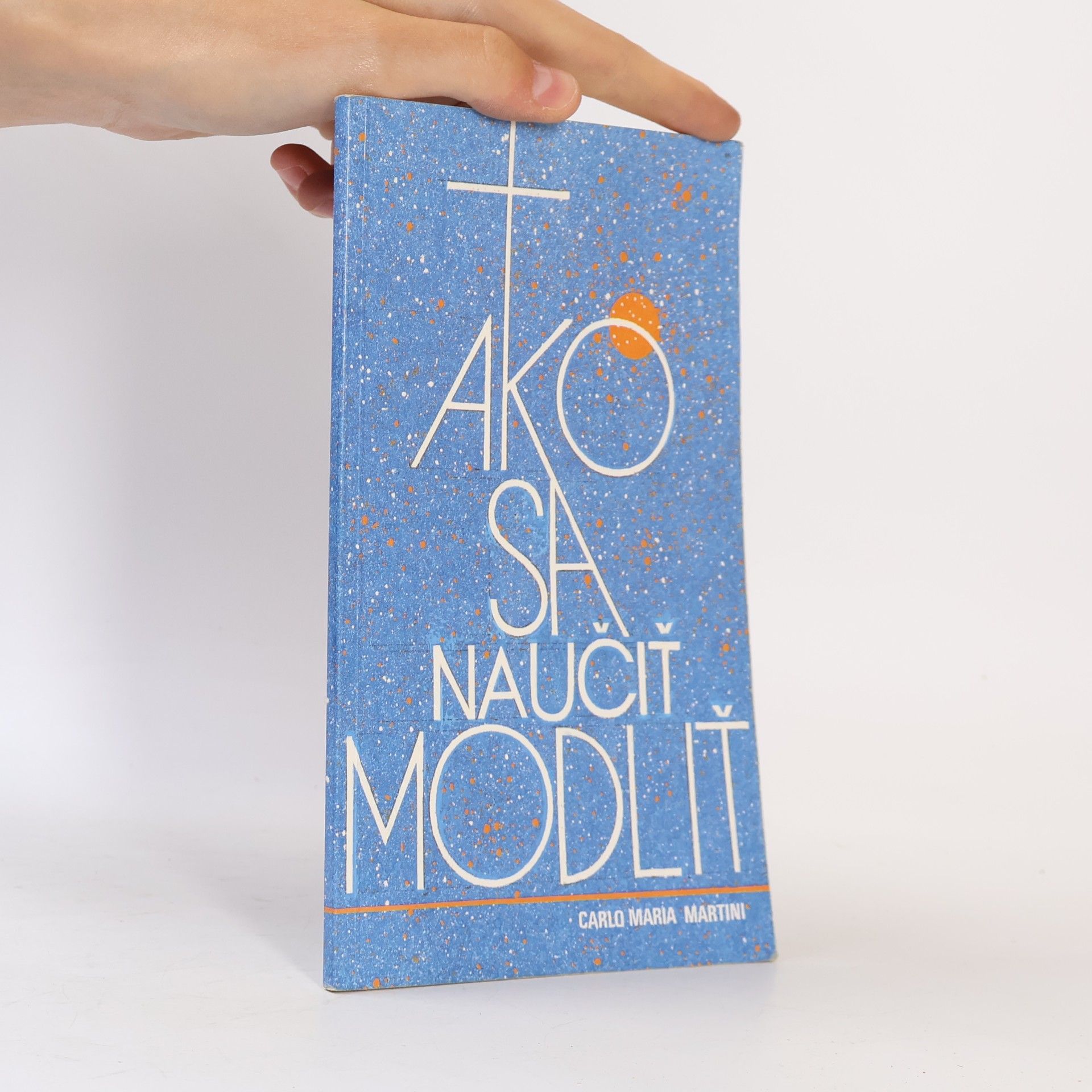 Carlo Maria Martini Ako sa naučiť modliť