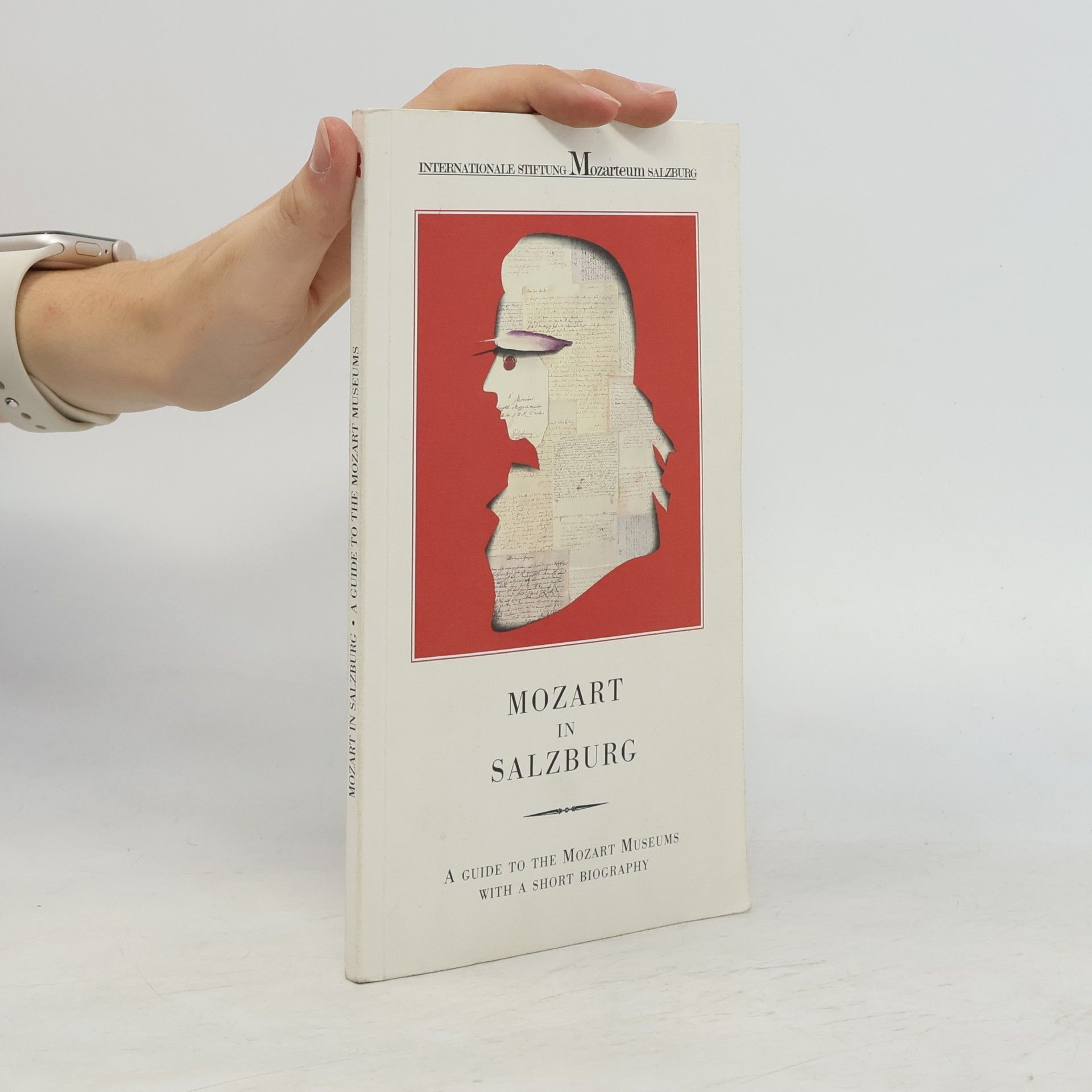 Autorenkollektiv Mozart in Salzburg: Begleiter durch die Gedenkstätten mit Kurzbiographie