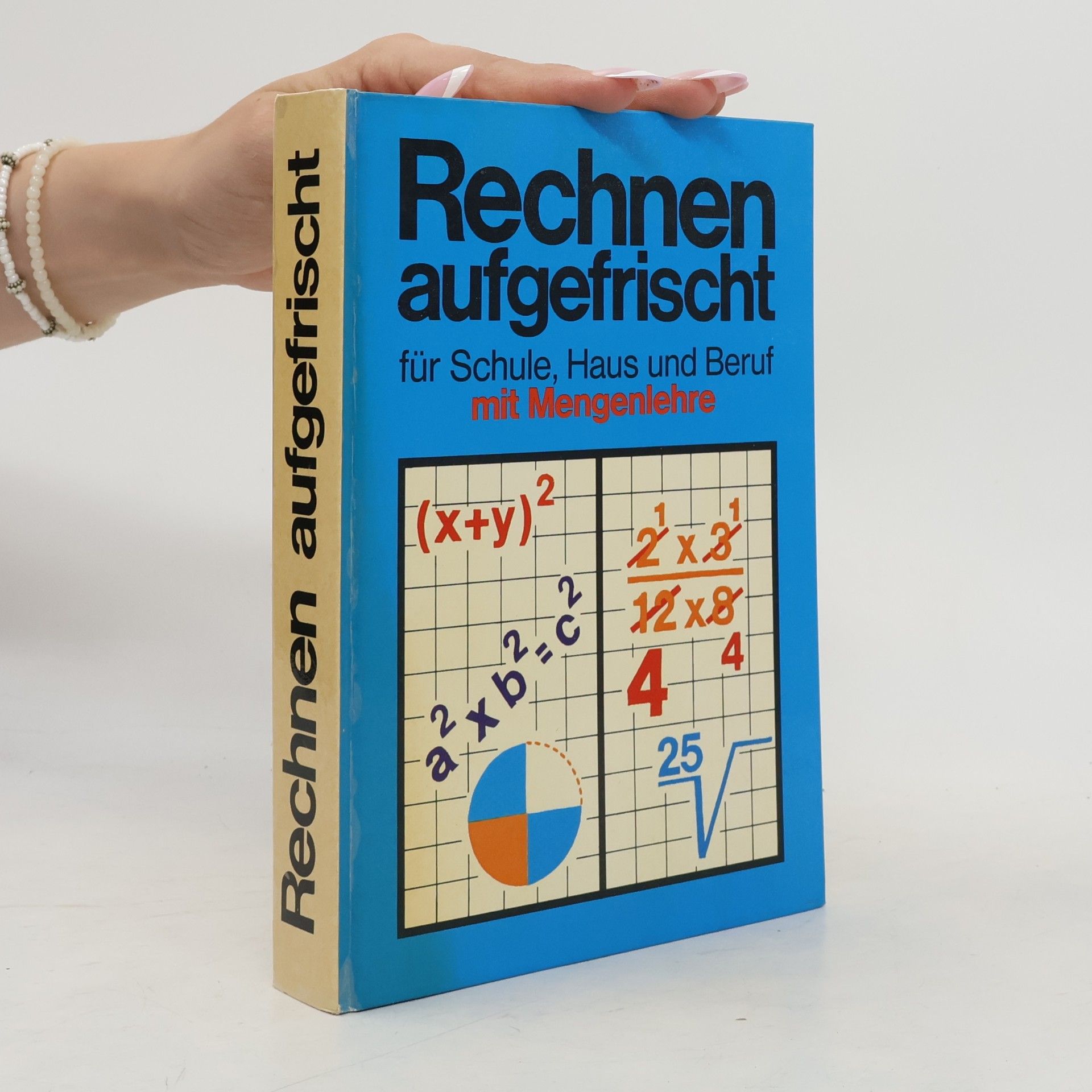 Various authors Rechnen aufgefrischt für Schule, Haus und Beruf mit Mengenlehre