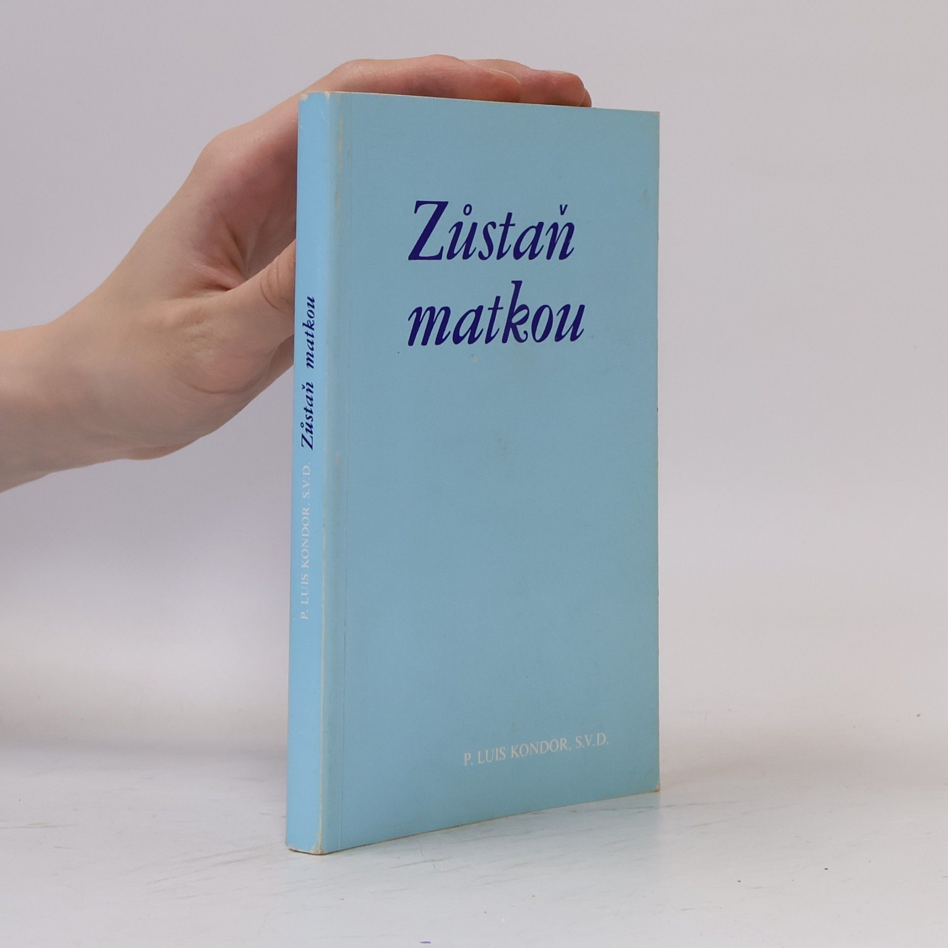Luis Kondor Zůstaň matkou