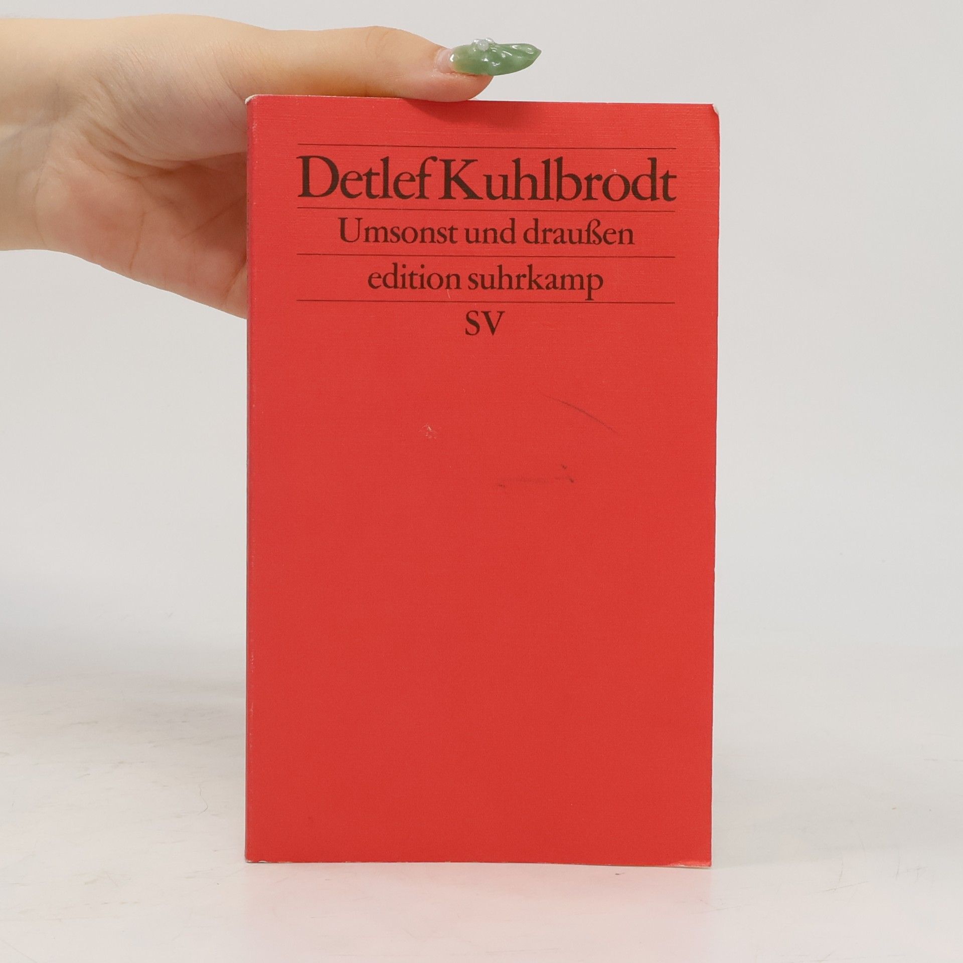 Detlef Kuhlbrodt Umsonst und draußen