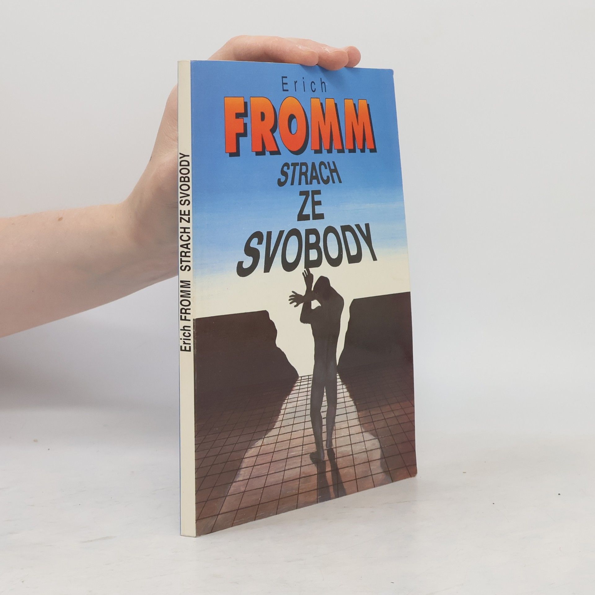 Erich Fromm Strach ze svobody