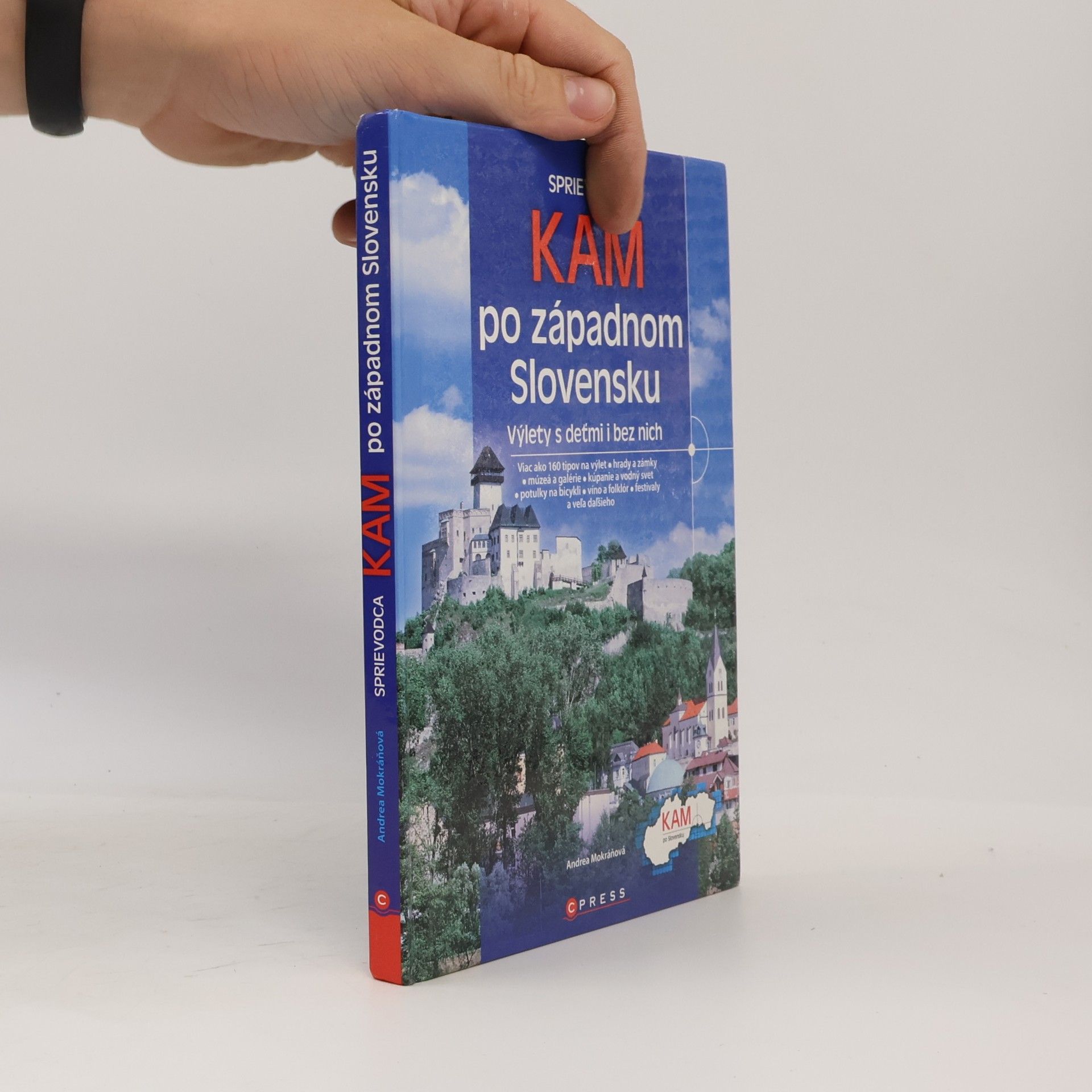 Andrea Podzimková Sprievodca - kam po západnom Slovensku - výlety s deťmi i bez nich