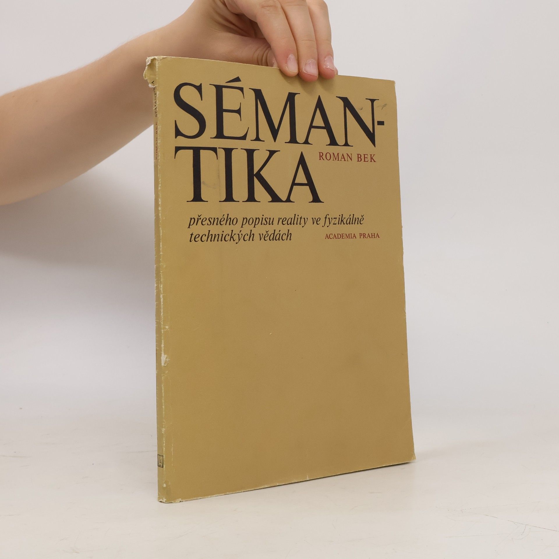 Roman Bek Sémantika přesného popisu reality ve fyzikálně technických vědách