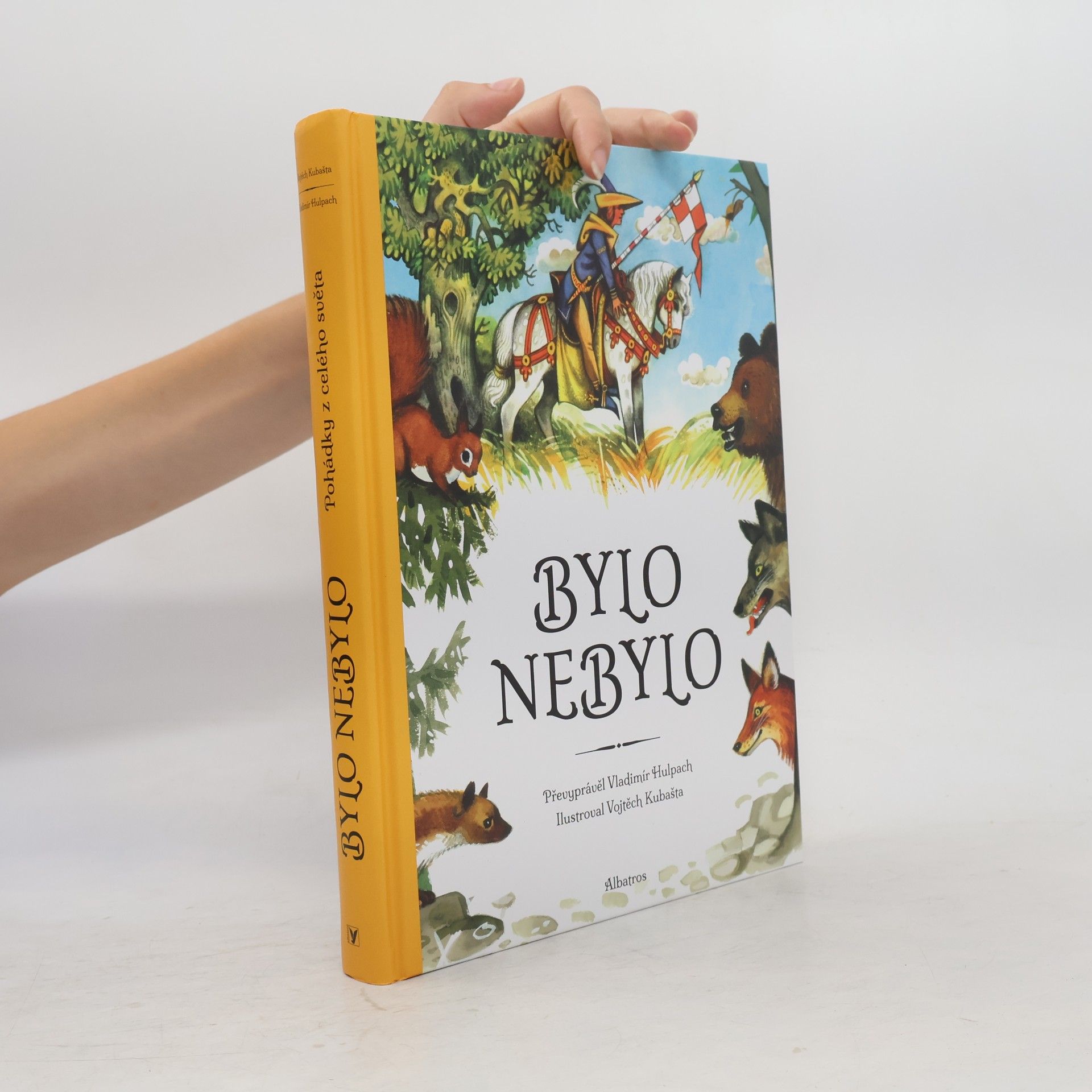 Vojtěch Kubašta Bylo nebylo: Pohádky z celého světa
