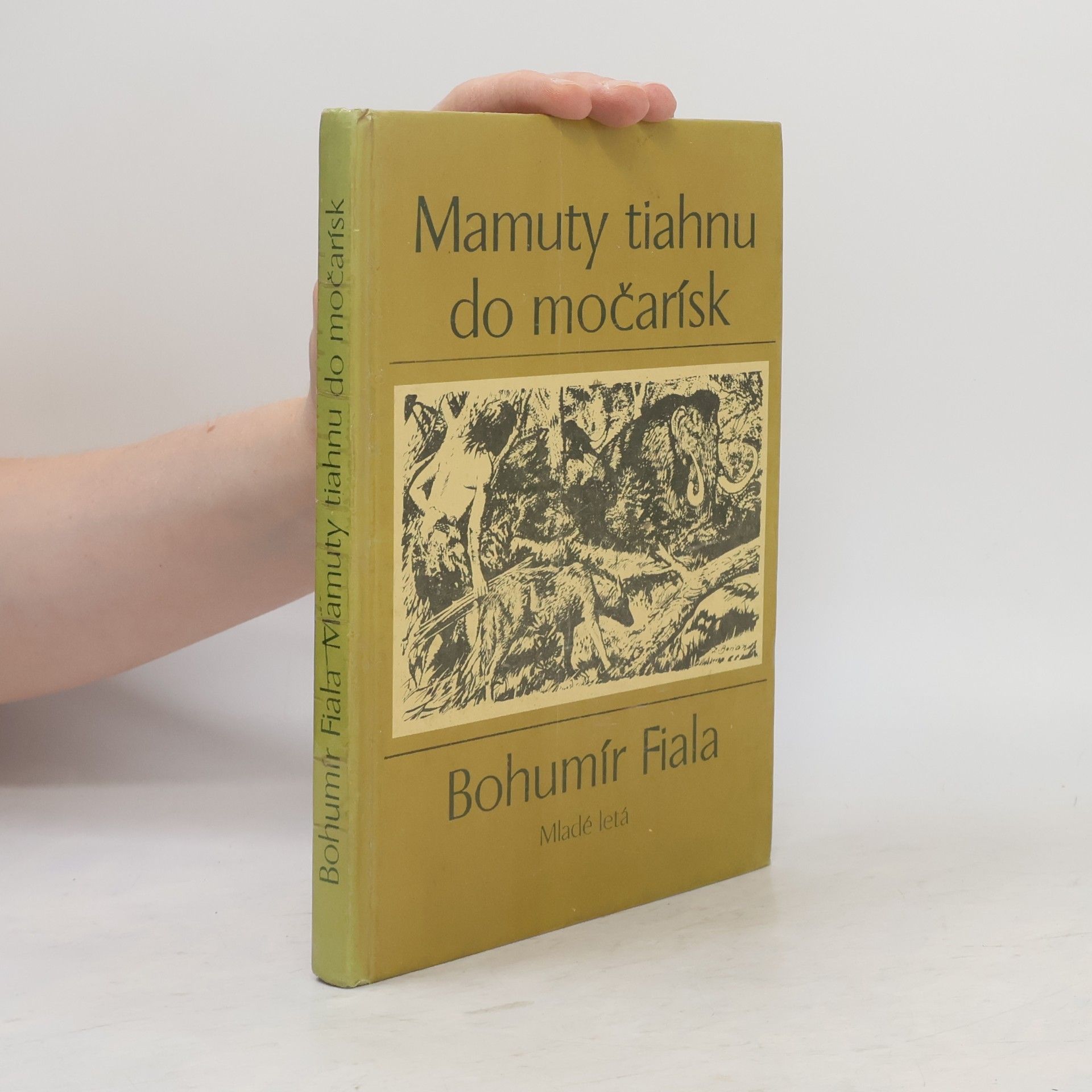 Bohumír Fiala Mamuty tiahnu do močarísk