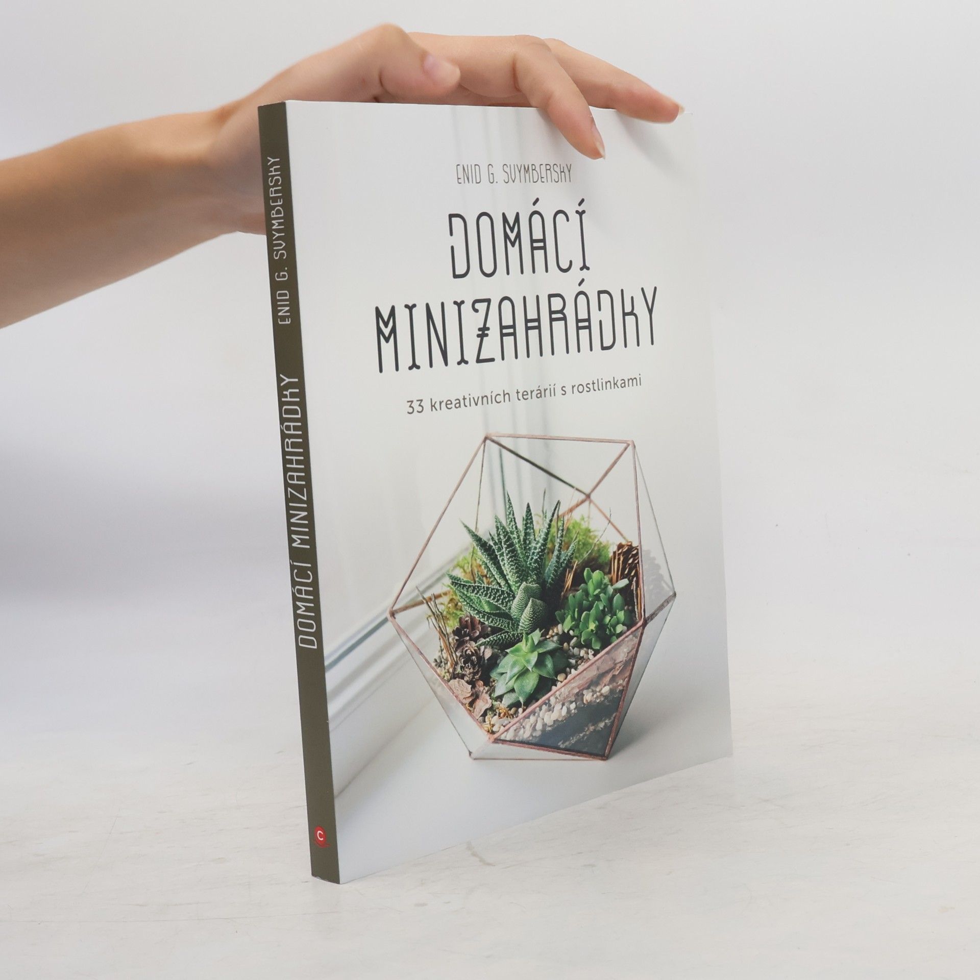 Enid G. Svymbersky Domácí minizahrádky