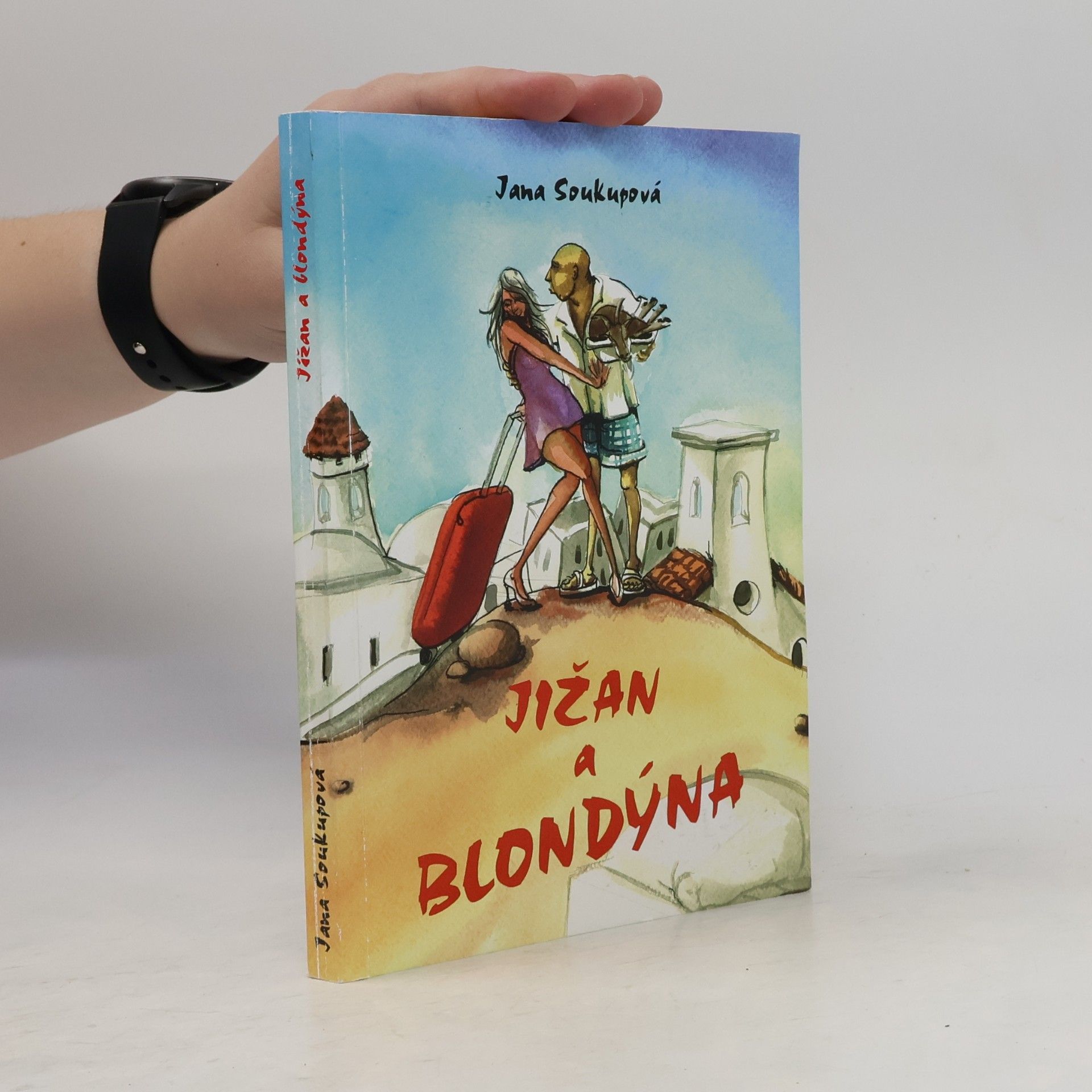 Jana Soukupová Jižan a blondýna