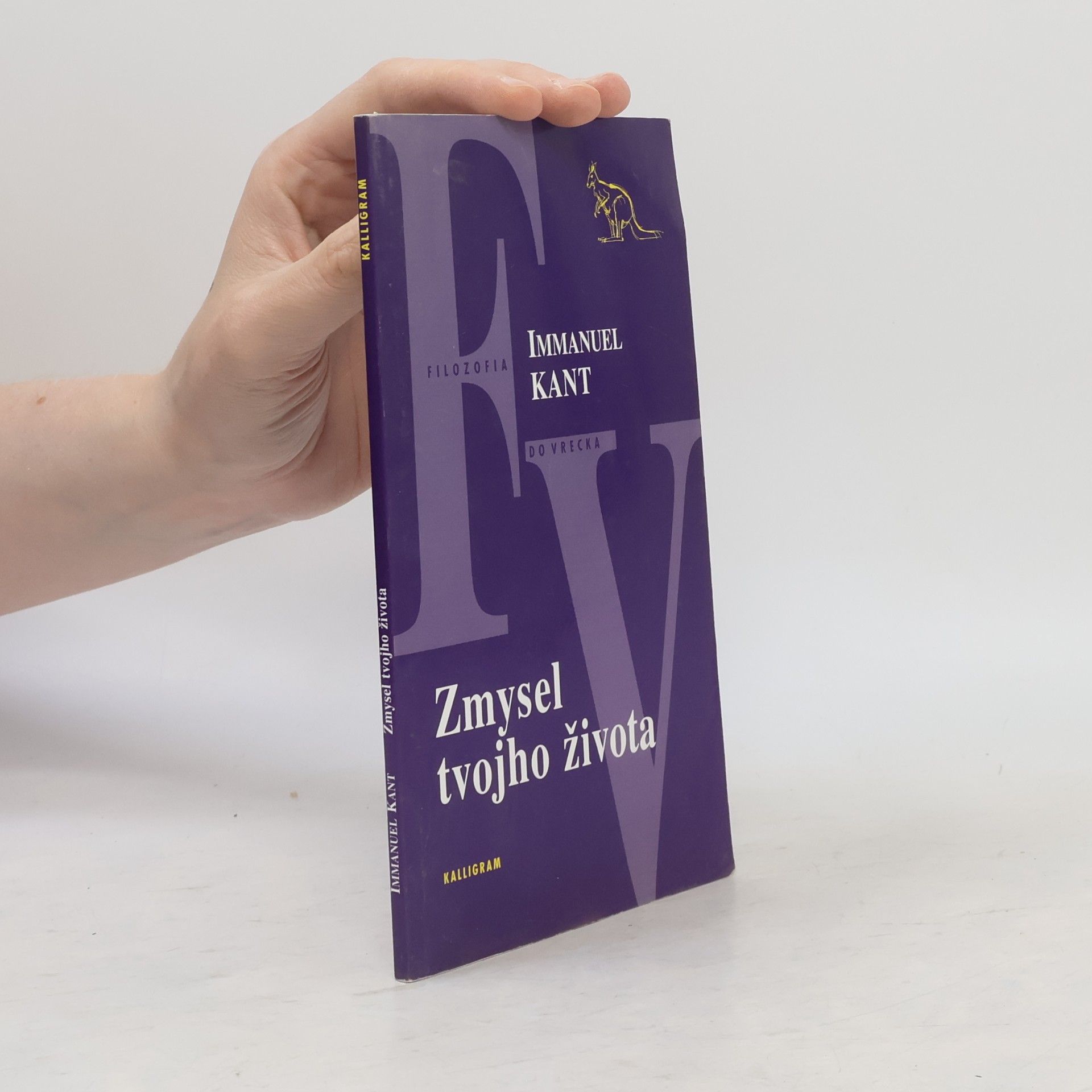 Immanuel Kant Zmysel tvojho života