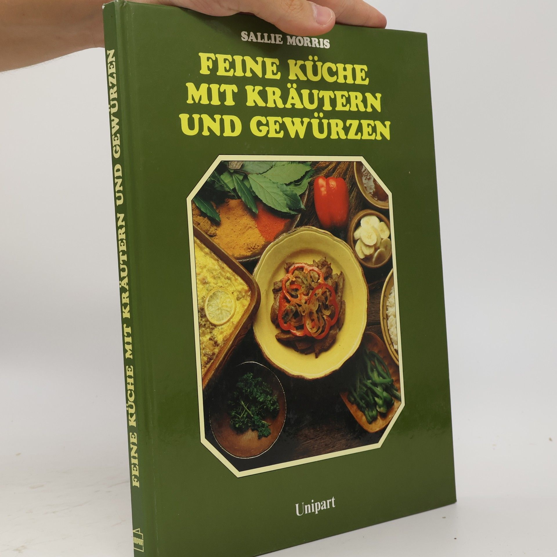 Sallie Morris Feine Küche mit Kräutern und Gewürzen