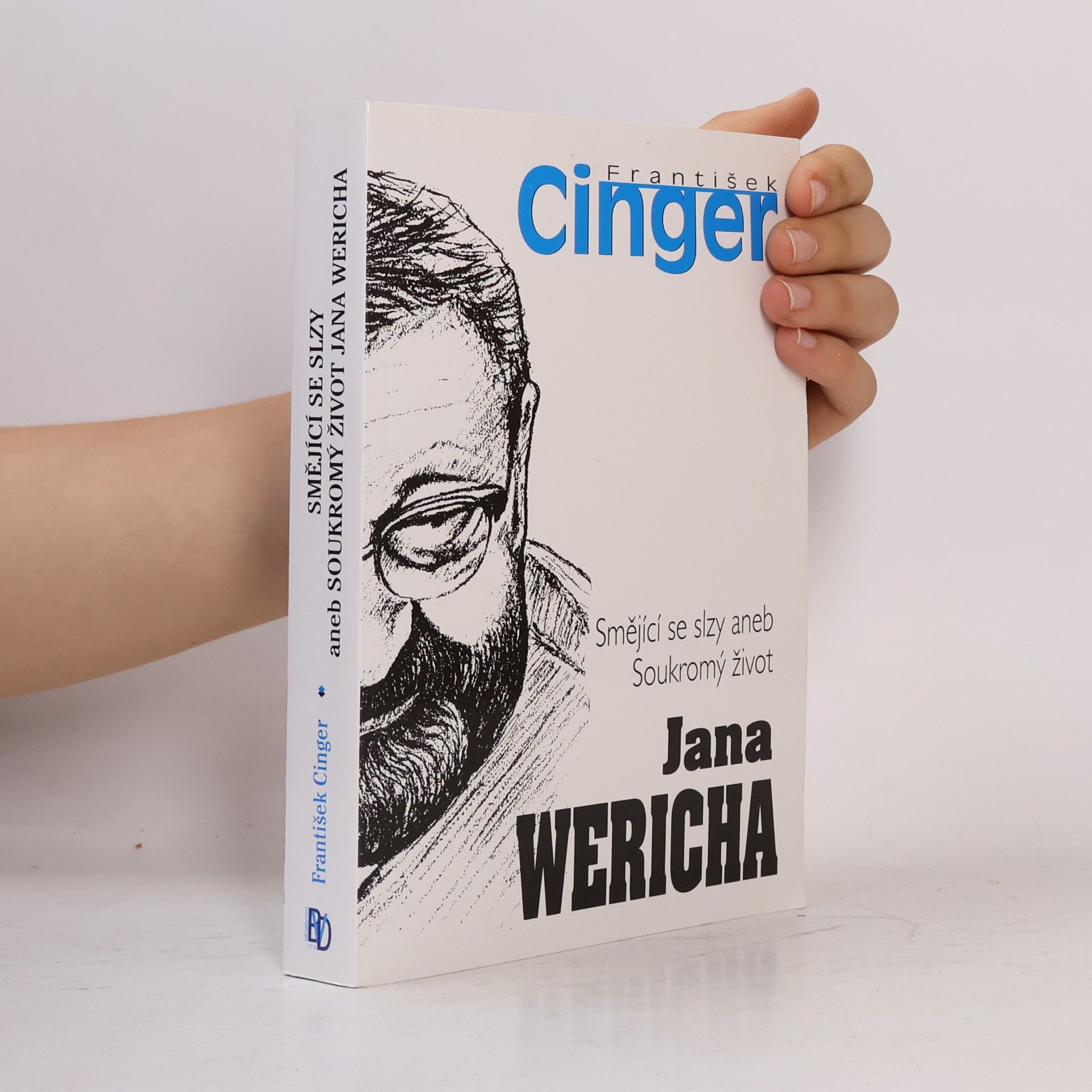 František Cinger Smějící se slzy aneb Soukromý život Jana Wericha