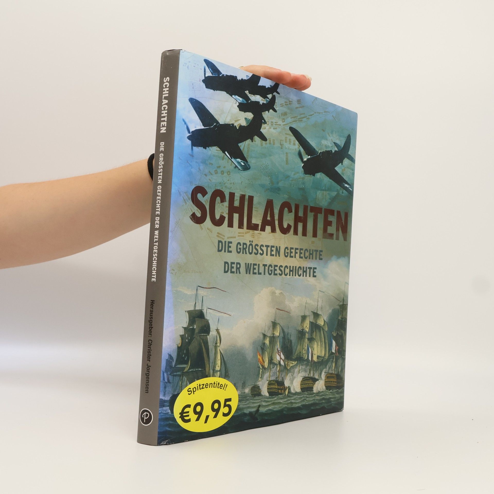 Christer Jörgensen Schlachten : die grössten Gefechte der Weltgeschichte