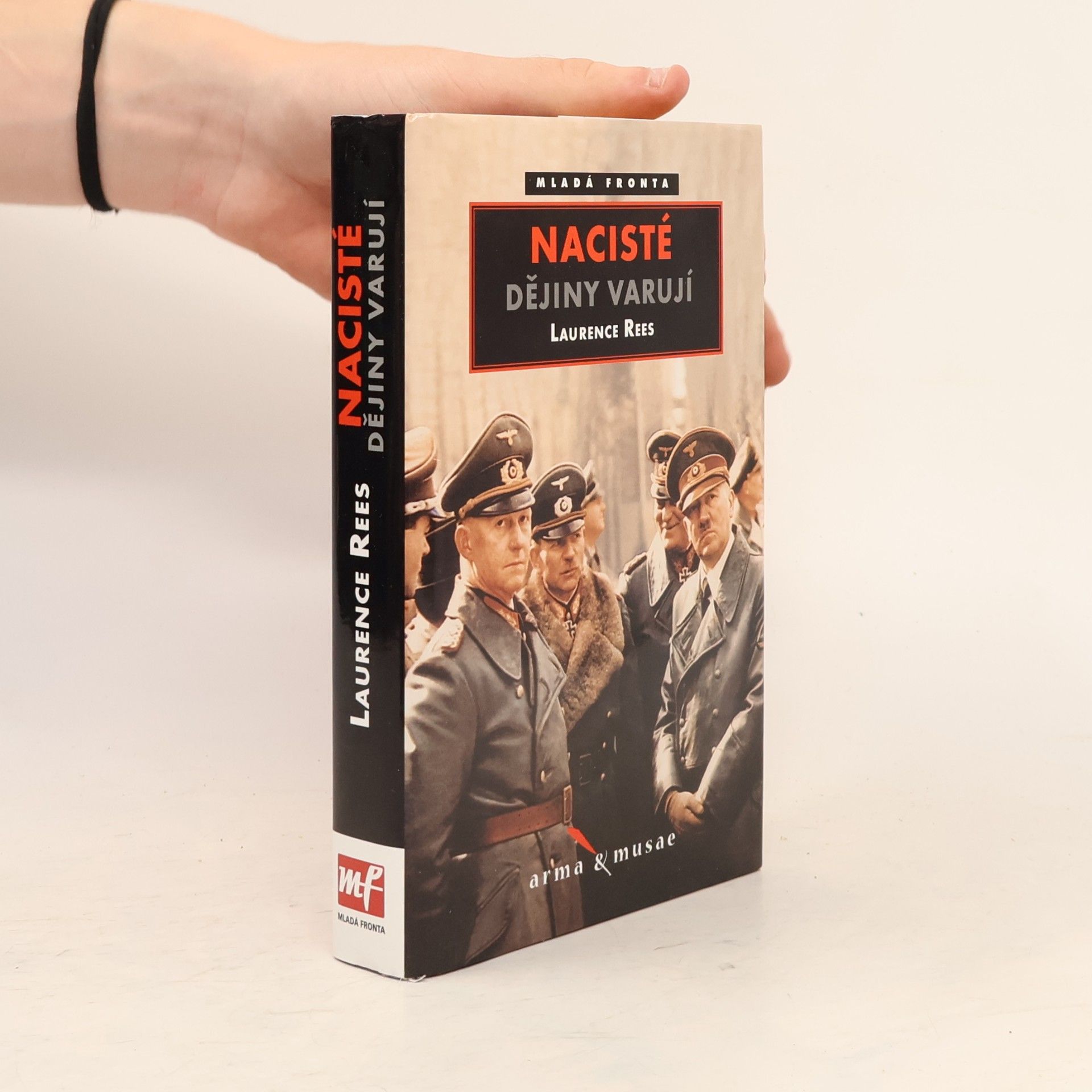 Laurence Rees Nacisté : dějiny varují