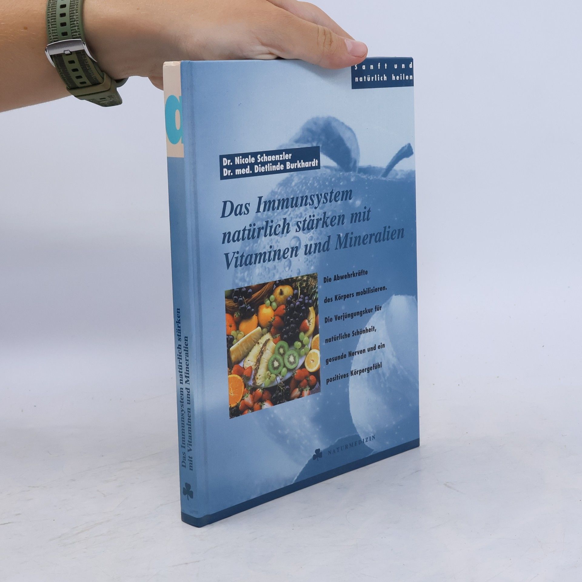 Nicole Schaenzler Das Immunsystem natürlich stärken mit Vitaminen und Mineralien