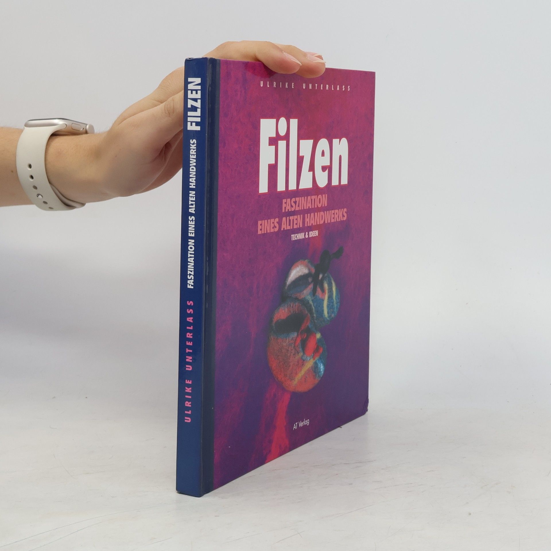 Ulrike Unterlass Werken und Freizeit: Filzen
