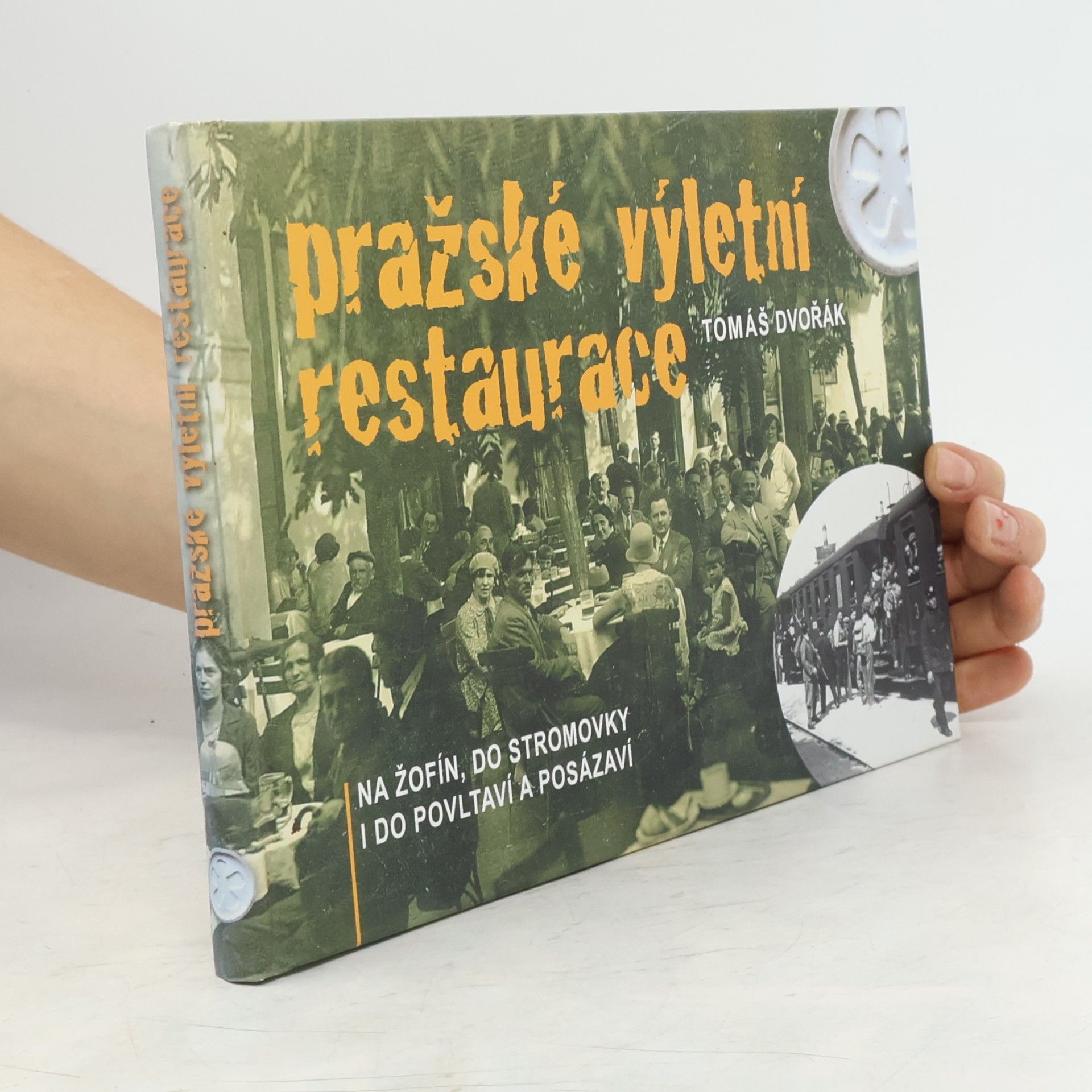 Tomáš Dvořák Pražské výletní restaurace