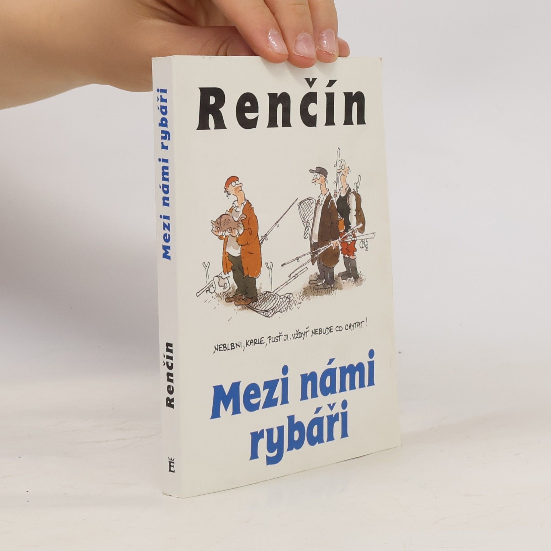 Vladimír Renčín Mezi námi rybáři
