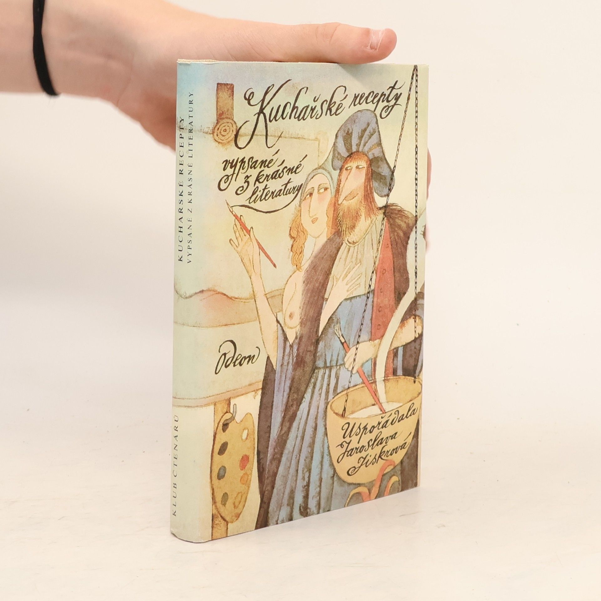 Jaroslava Jiskrová Kuchařské recepty vypsané z krásné literatury