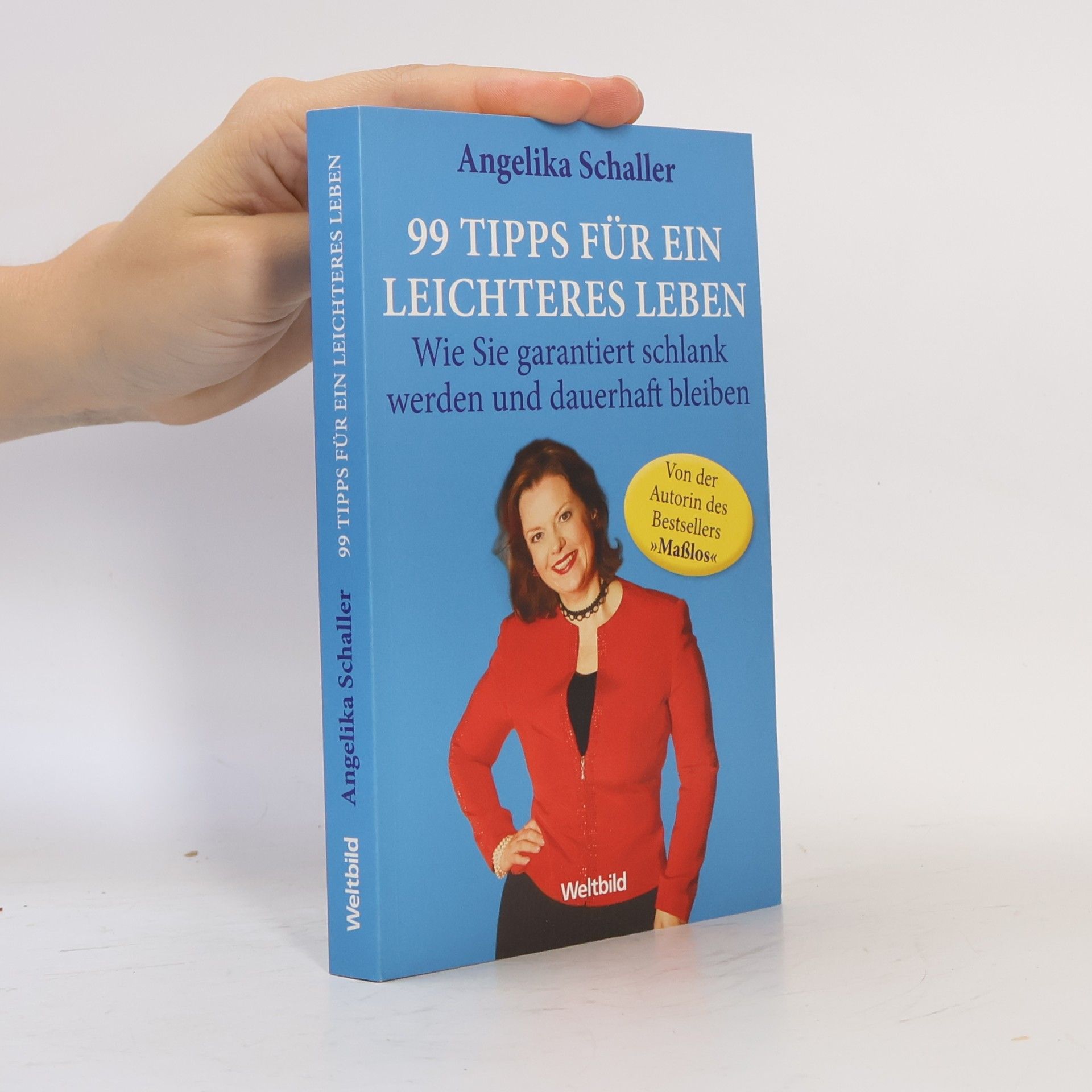 Angelika Schaller 99 Tipps für ein leichteres Leben