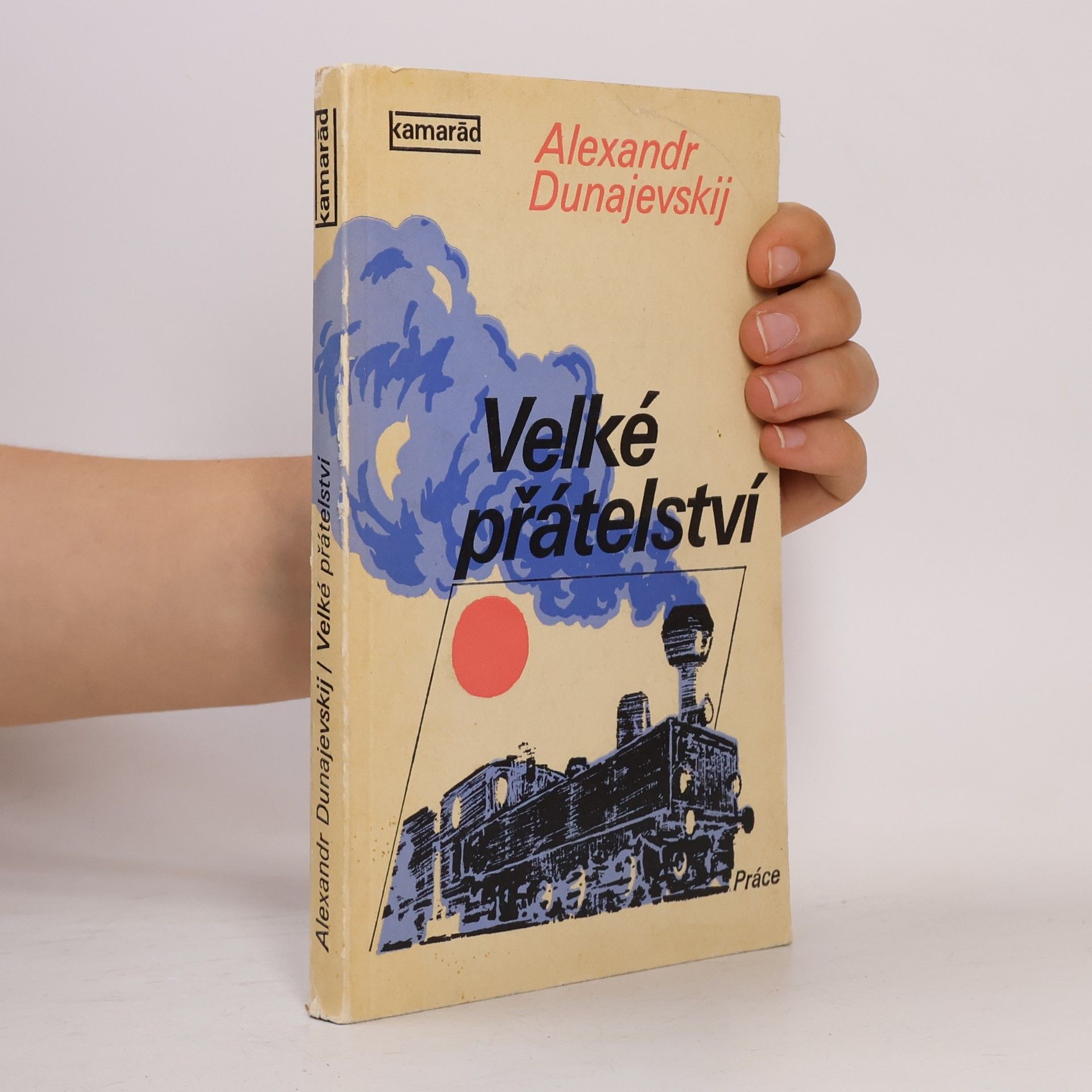 Aleksandr Michajlovič Dunajevskij Velké přátelství. Po stopách jedné historie