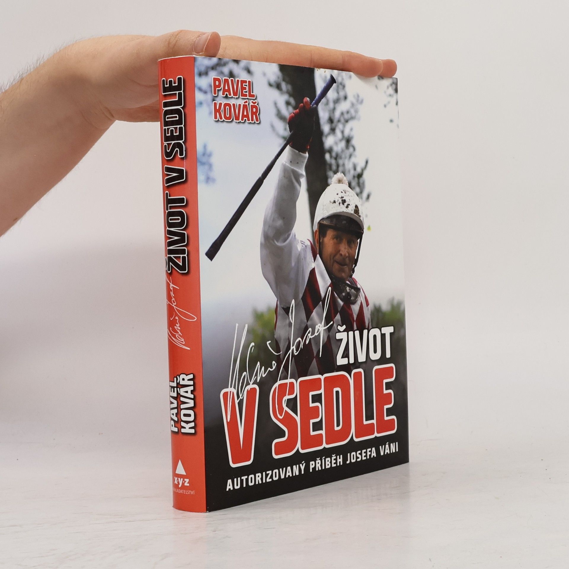 Pavel Kovář Život v sedle. Autorizovaný příběh Josefa Váni