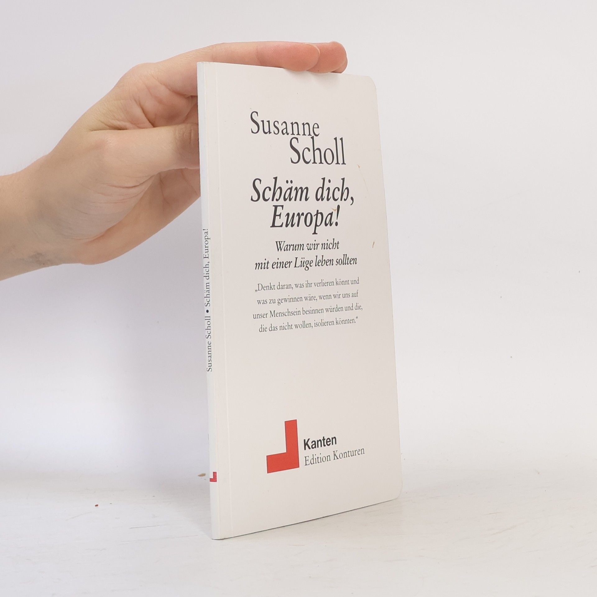 Susanne Scholl Schäm dich, Europa!