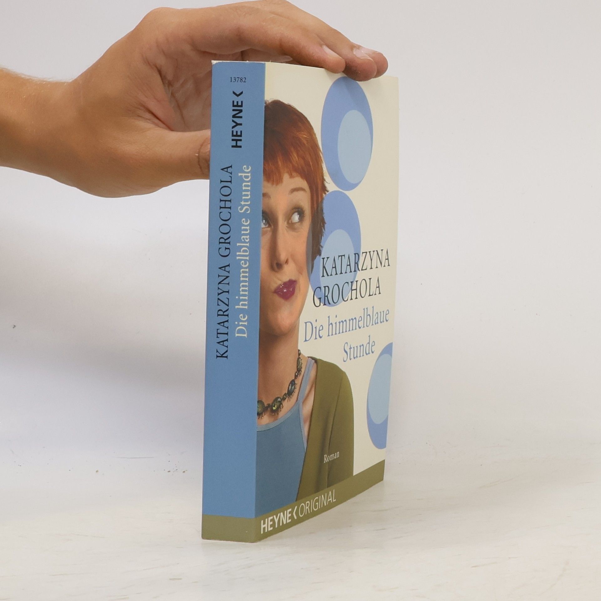 Katarzyna Grochola Die himmelblaue Stunde. Roman