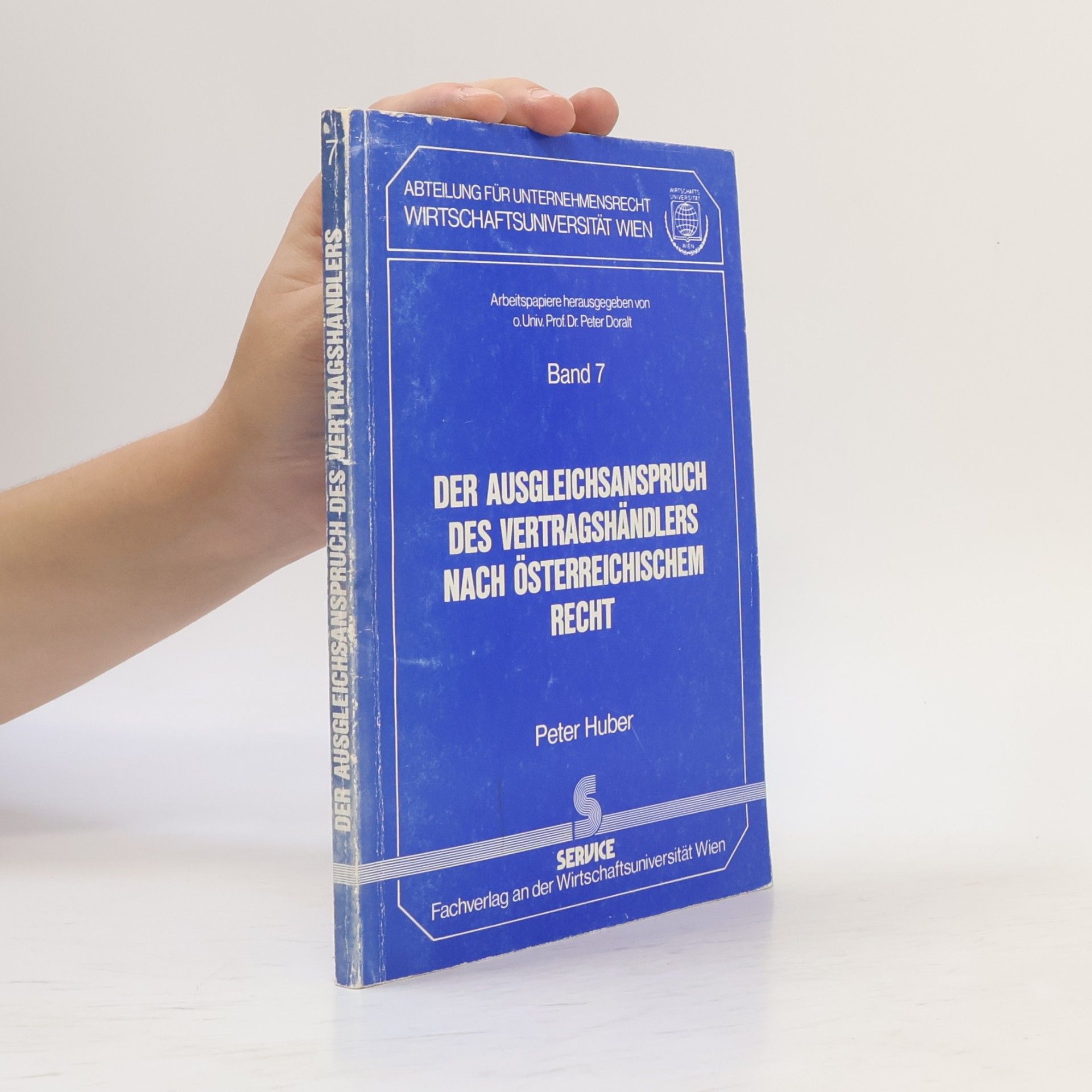 Arbeitspapiere der Abteilung für Unternehmensrecht, Wirtschaftsuniversität Wien - 7: Der Ausgleichsanspruch des Vertragshändlers nach österreichischem Recht