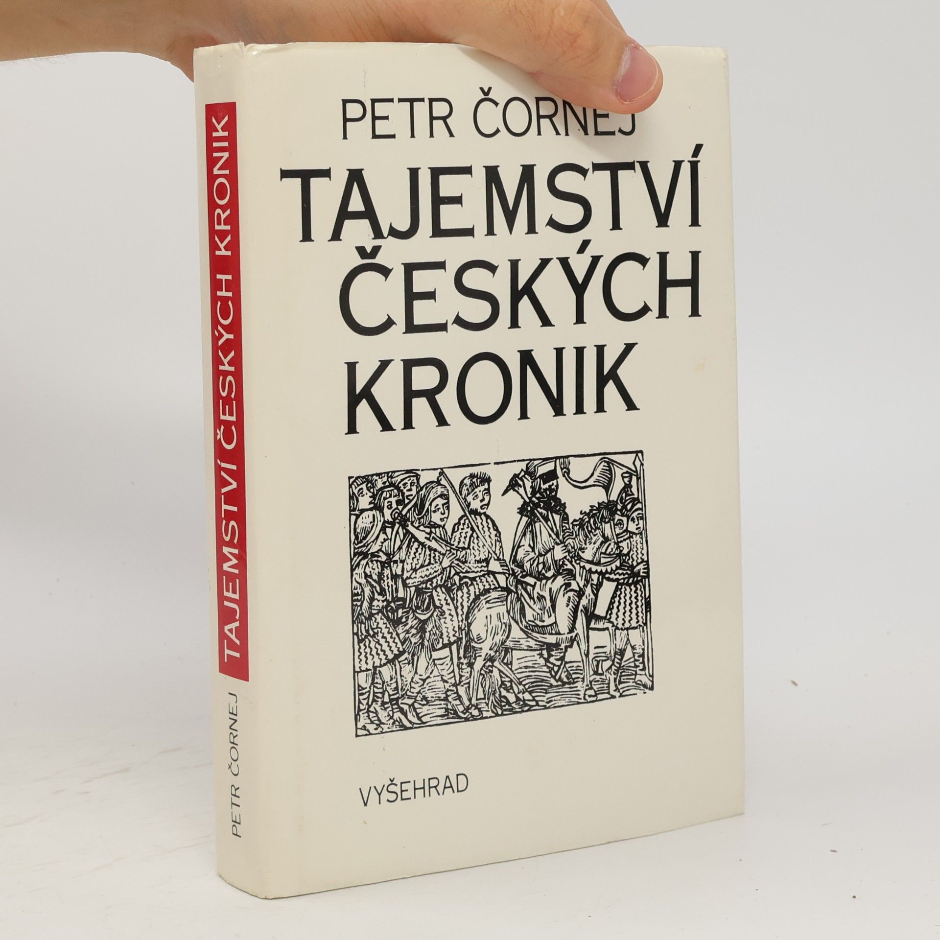 Petr Čornej Tajemství českých kronik