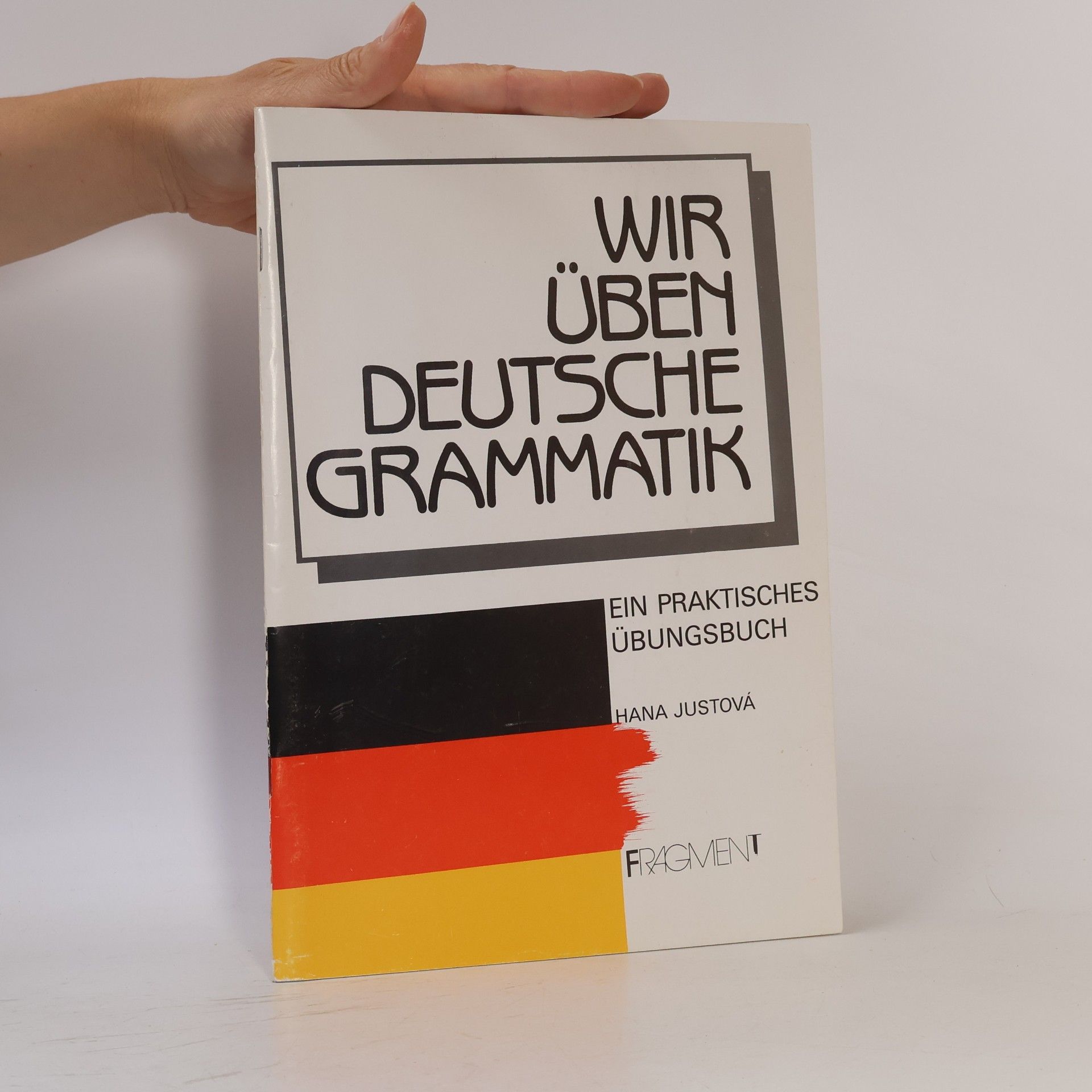 Hana Justova Wir üben deutsche Grammatik (pracovní sešit)